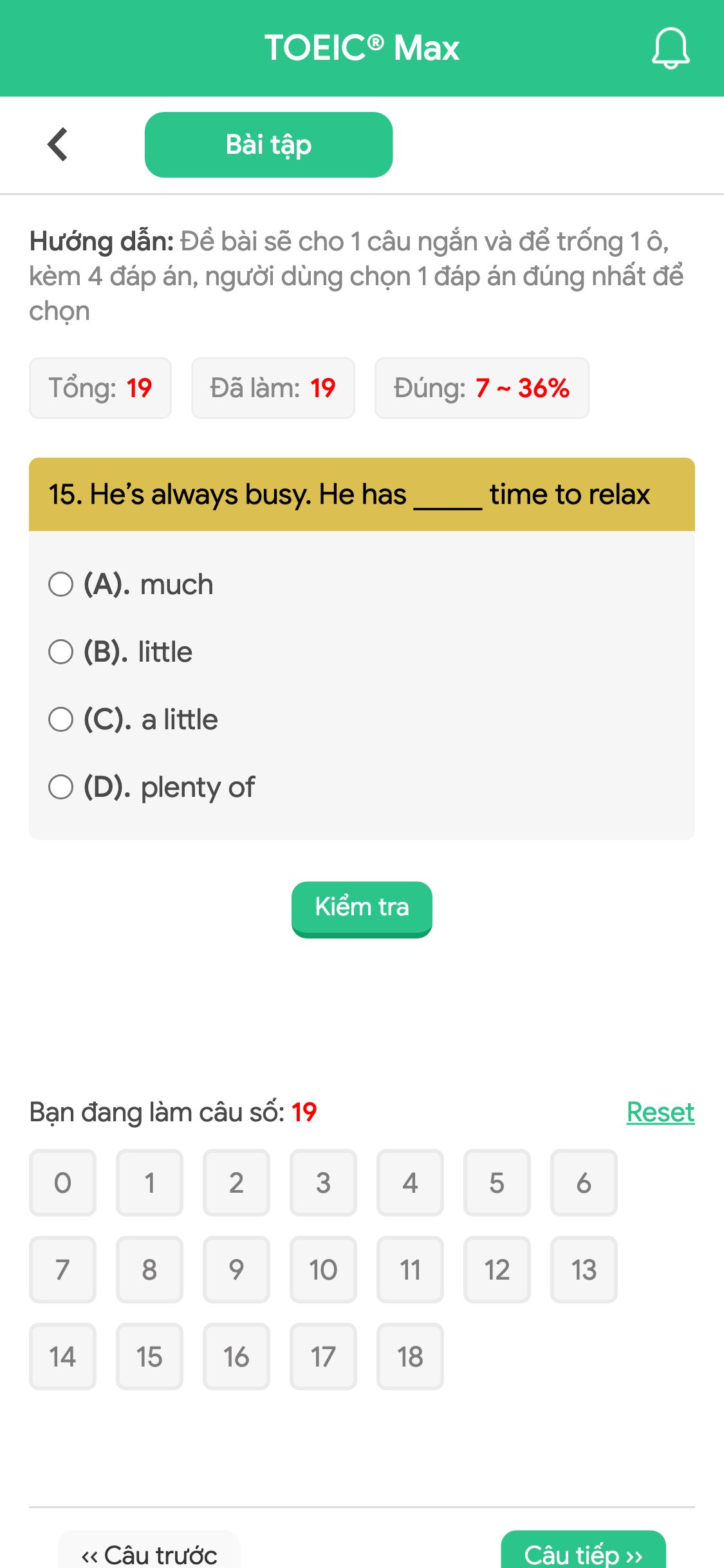 15. He’s always busy. He has _____ time to relax