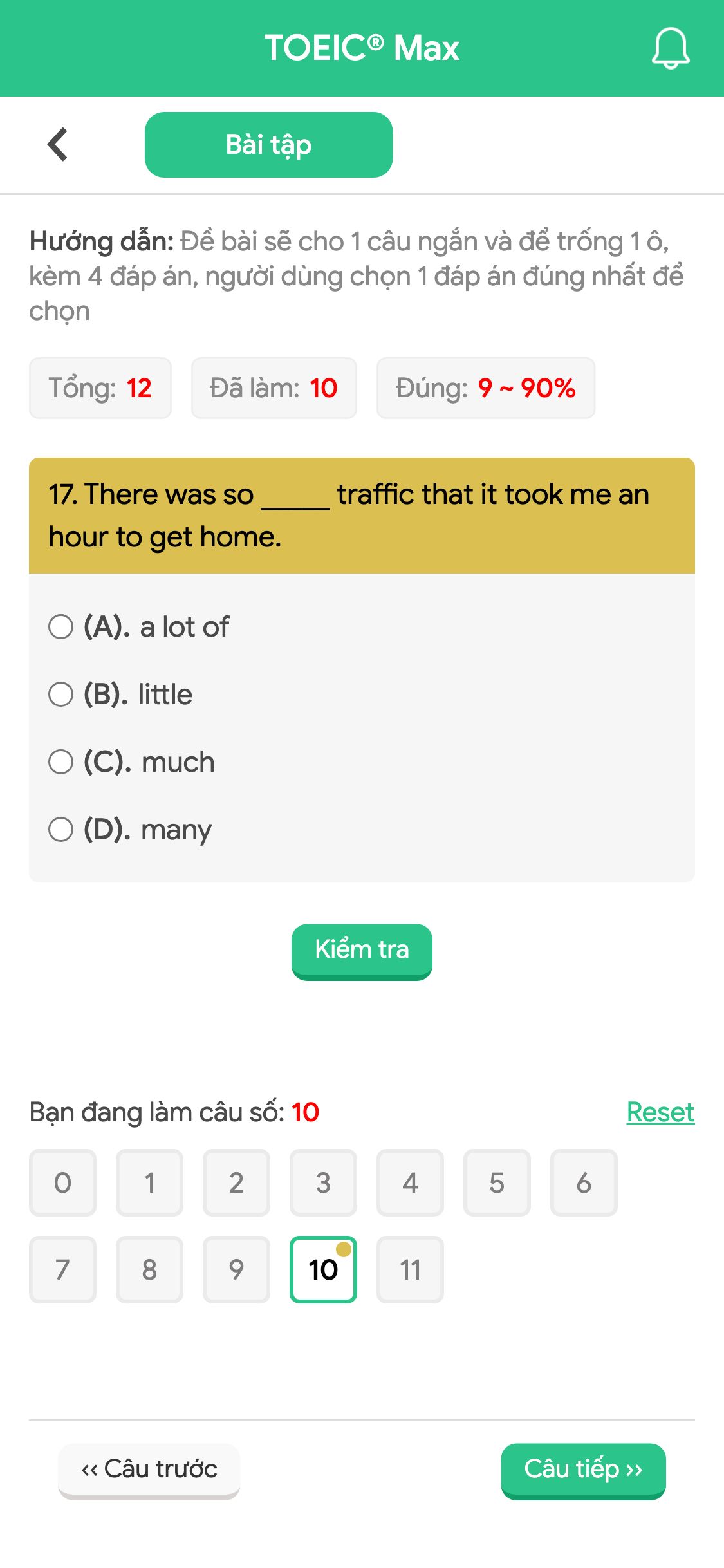 17. There was so _____ traffic that it took me an hour to get home.