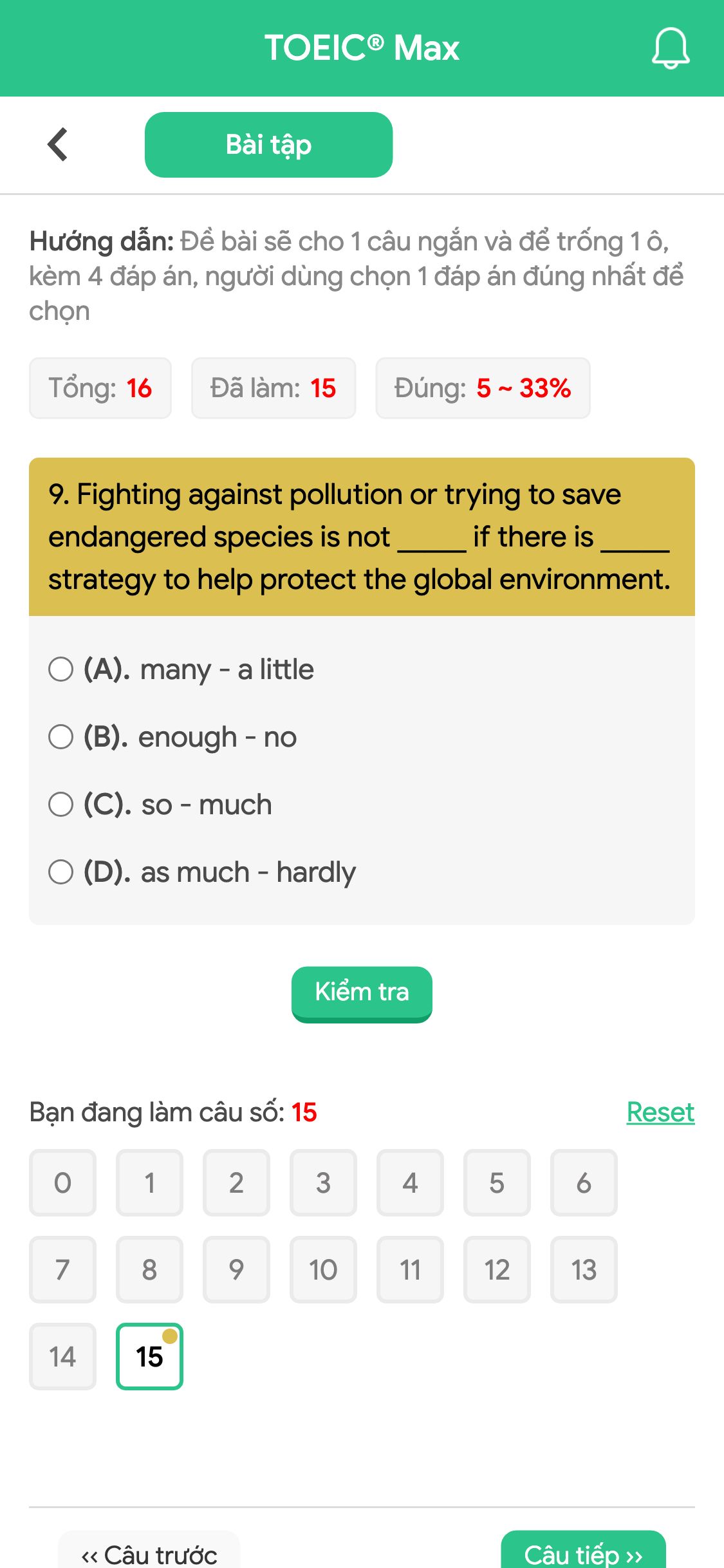 9. Fighting against pollution or trying to save endangered species is not _____ if there is _____ strategy to help protect the global environment.