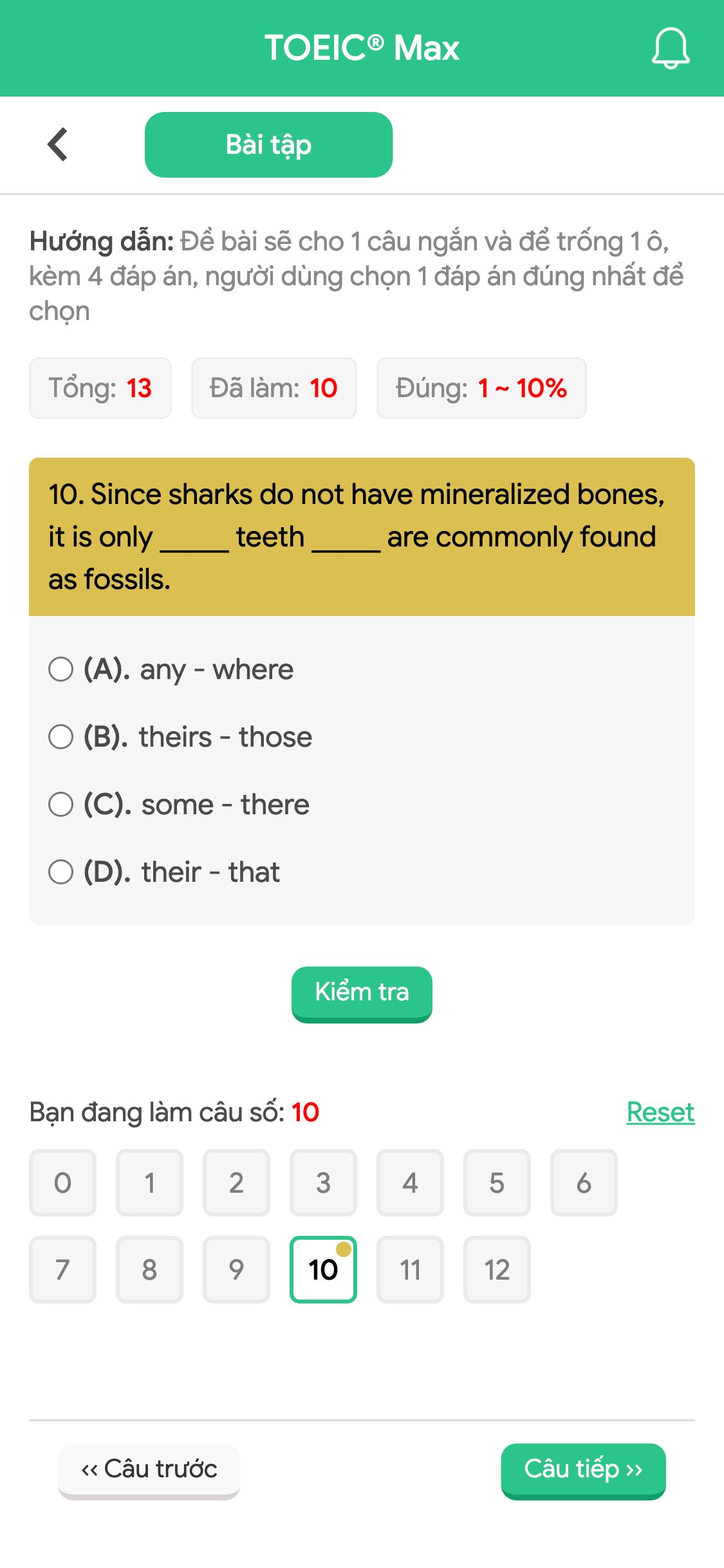 10. Since sharks do not have mineralized bones, it is only _____ teeth _____ are commonly found as fossils.