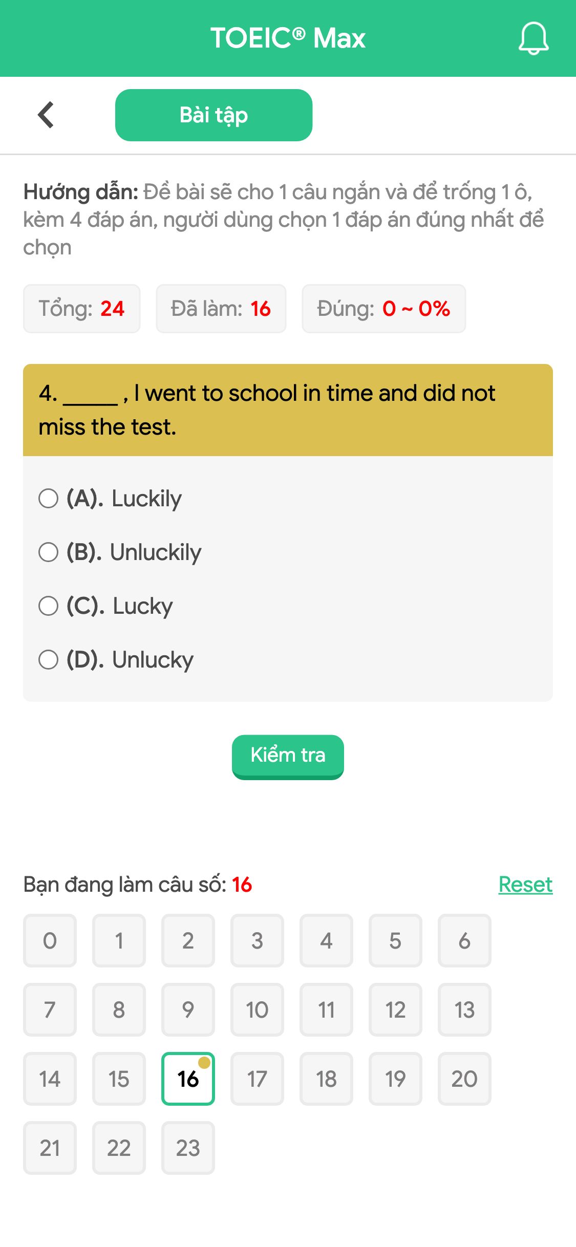 4. _____ , I went to school in time and did not miss the test.