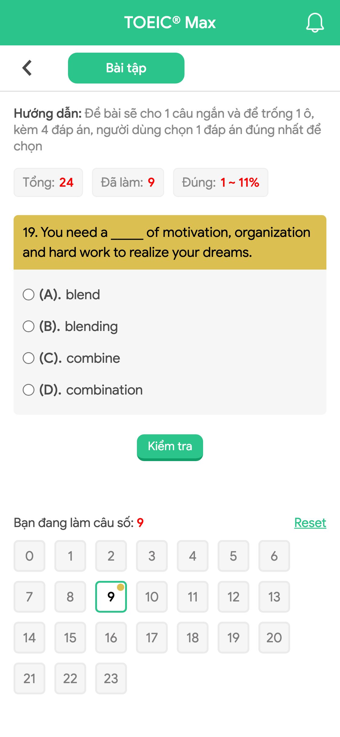 19. You need a _____ of motivation, organization and hard work to realize your dreams.