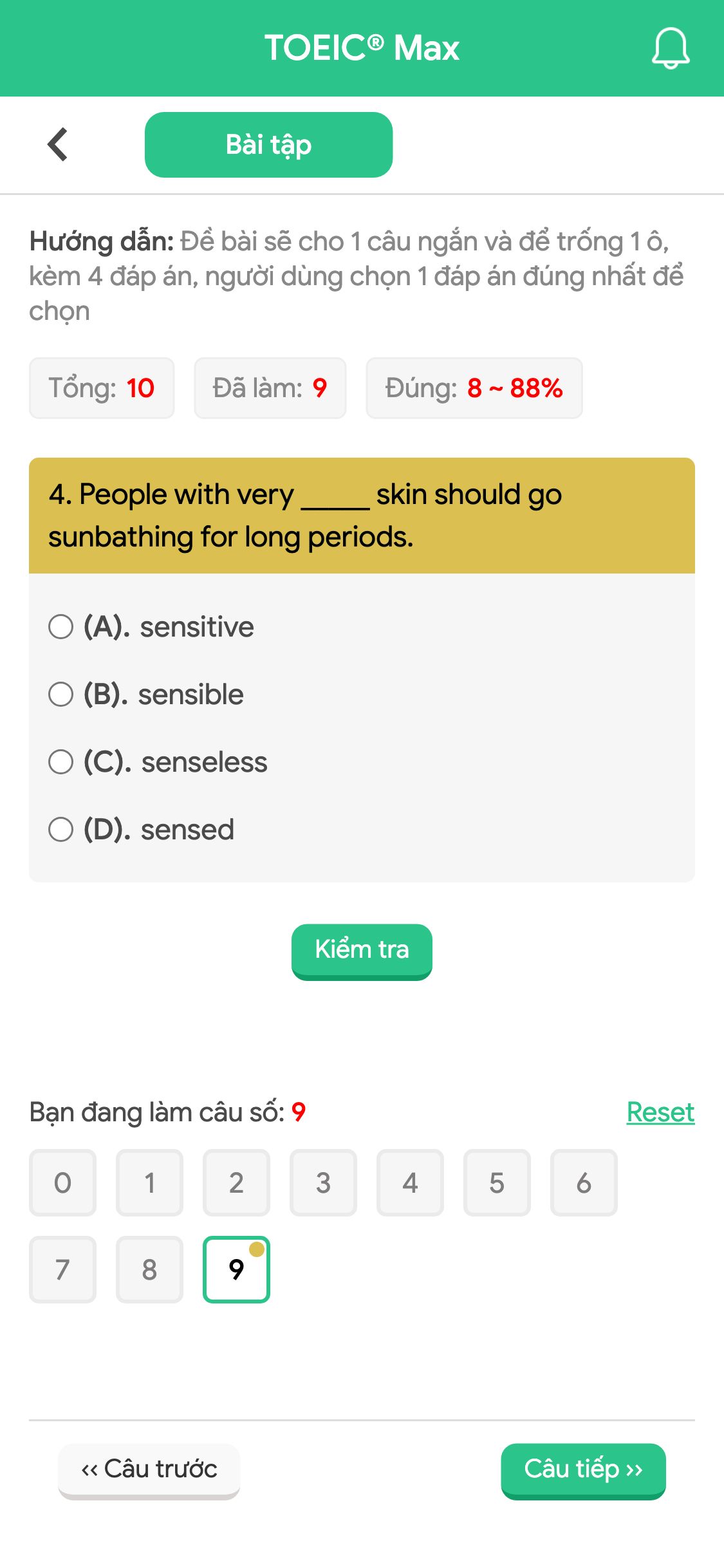 4. People with very _____ skin should go sunbathing for long periods.