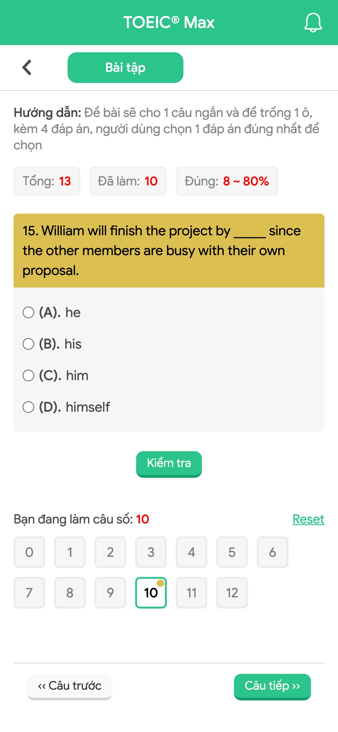 15. William will finish the project by _____ since the other members are busy with their own proposal.