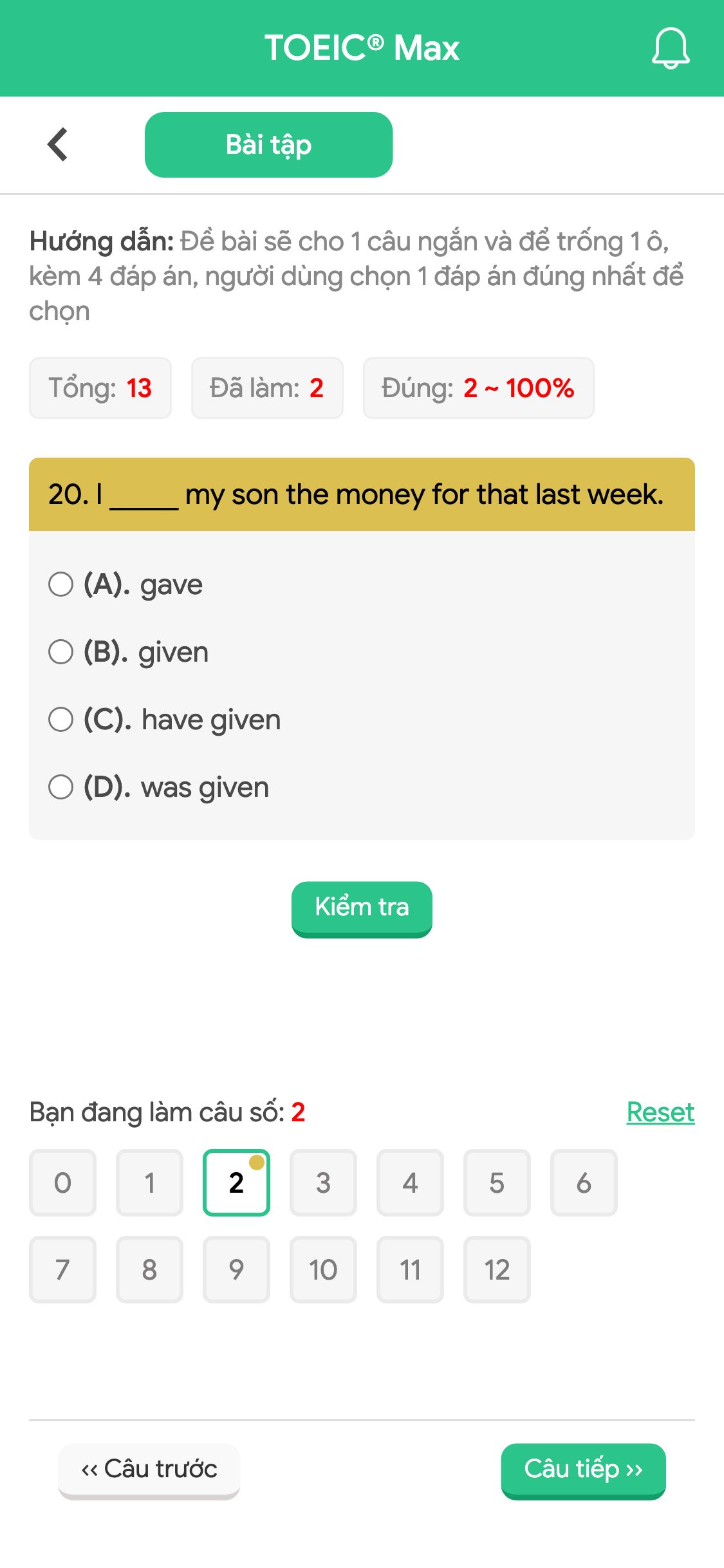 20. I _____ my son the money for that last week.