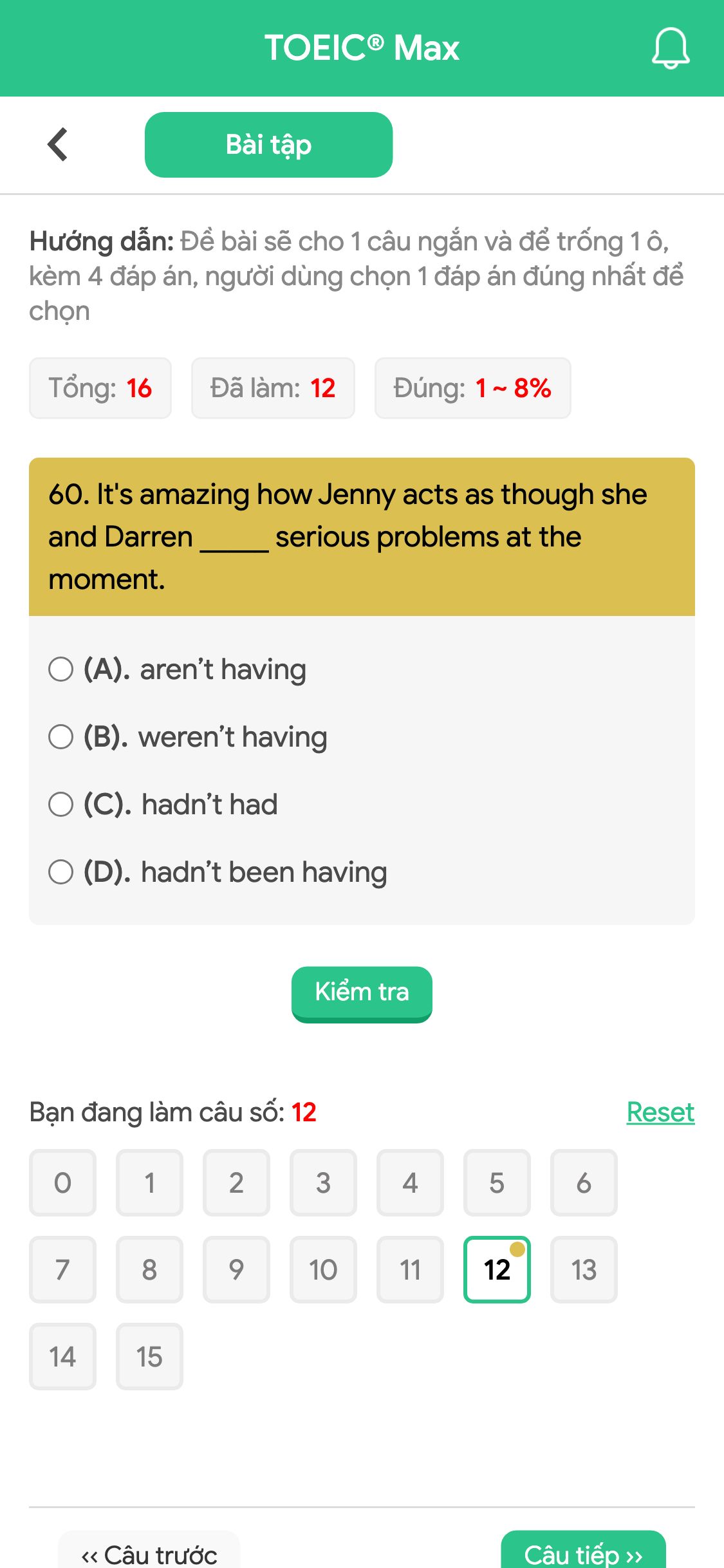 60. It's amazing how Jenny acts as though she and Darren _____ serious problems at the moment.