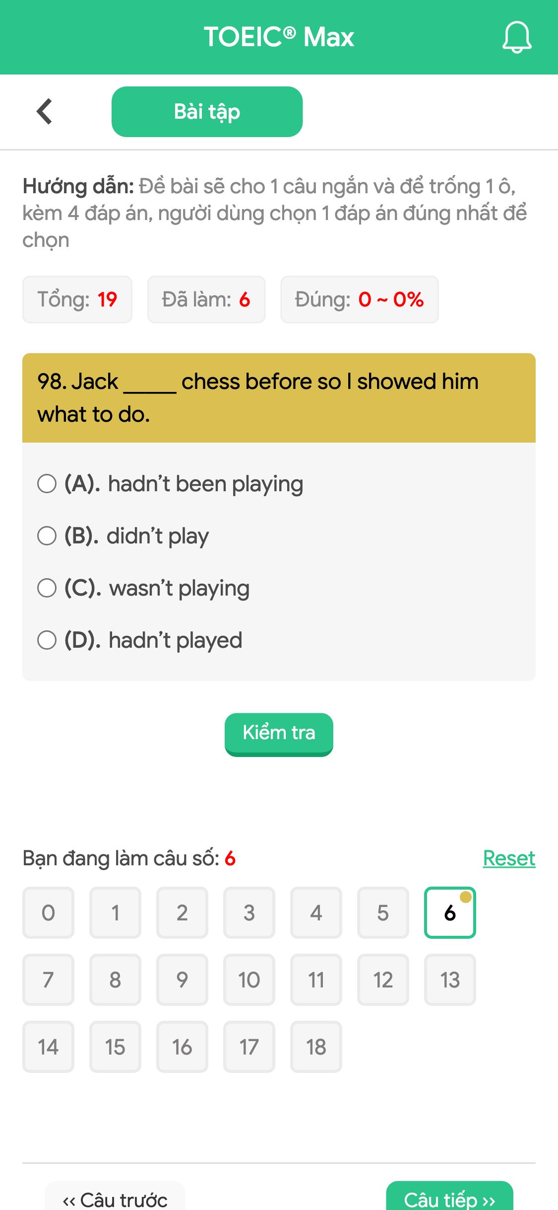 98. Jack _____ chess before so I showed him what to do.