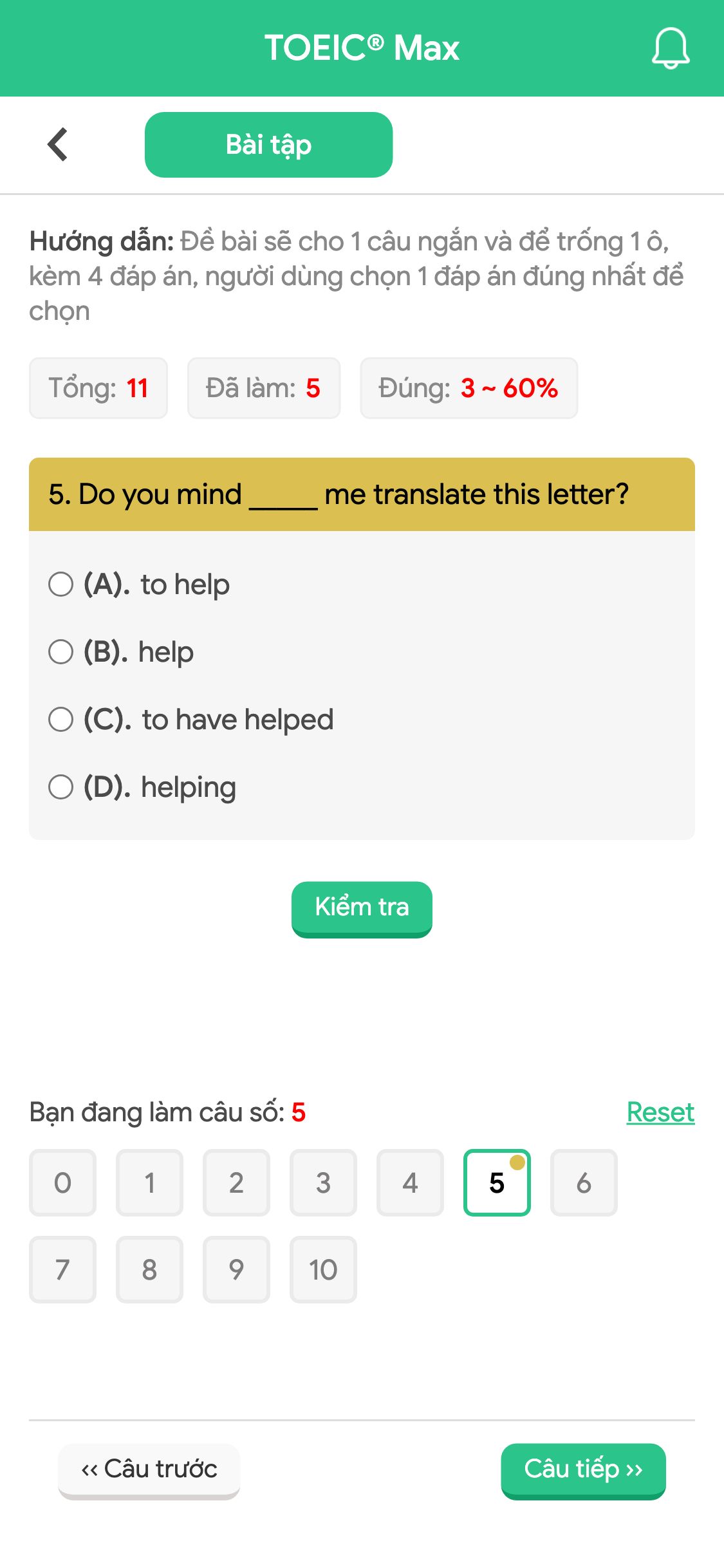 5. Do you mind _____ me translate this letter?
