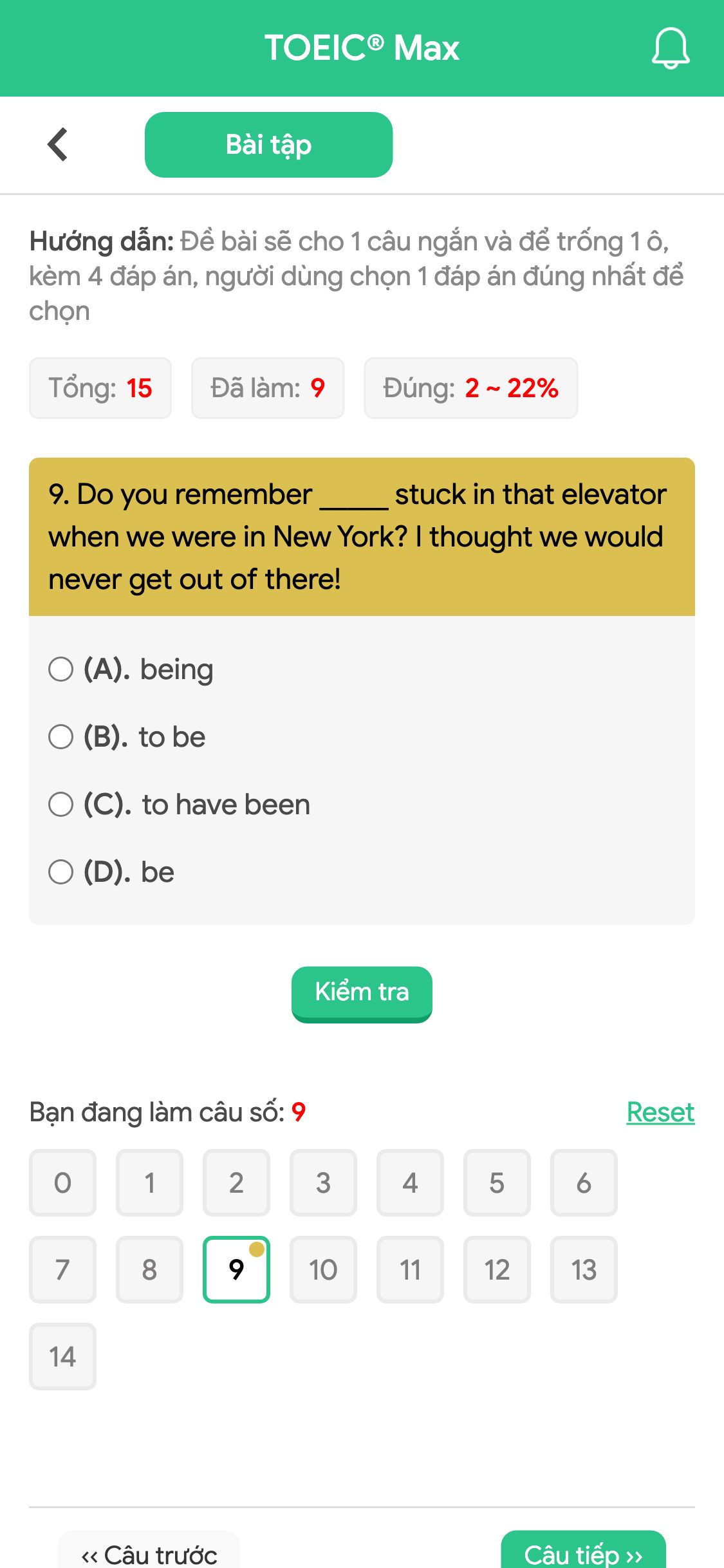 9. Do you remember _____ stuck in that elevator when we were in New York? I thought we would never get out of there!
