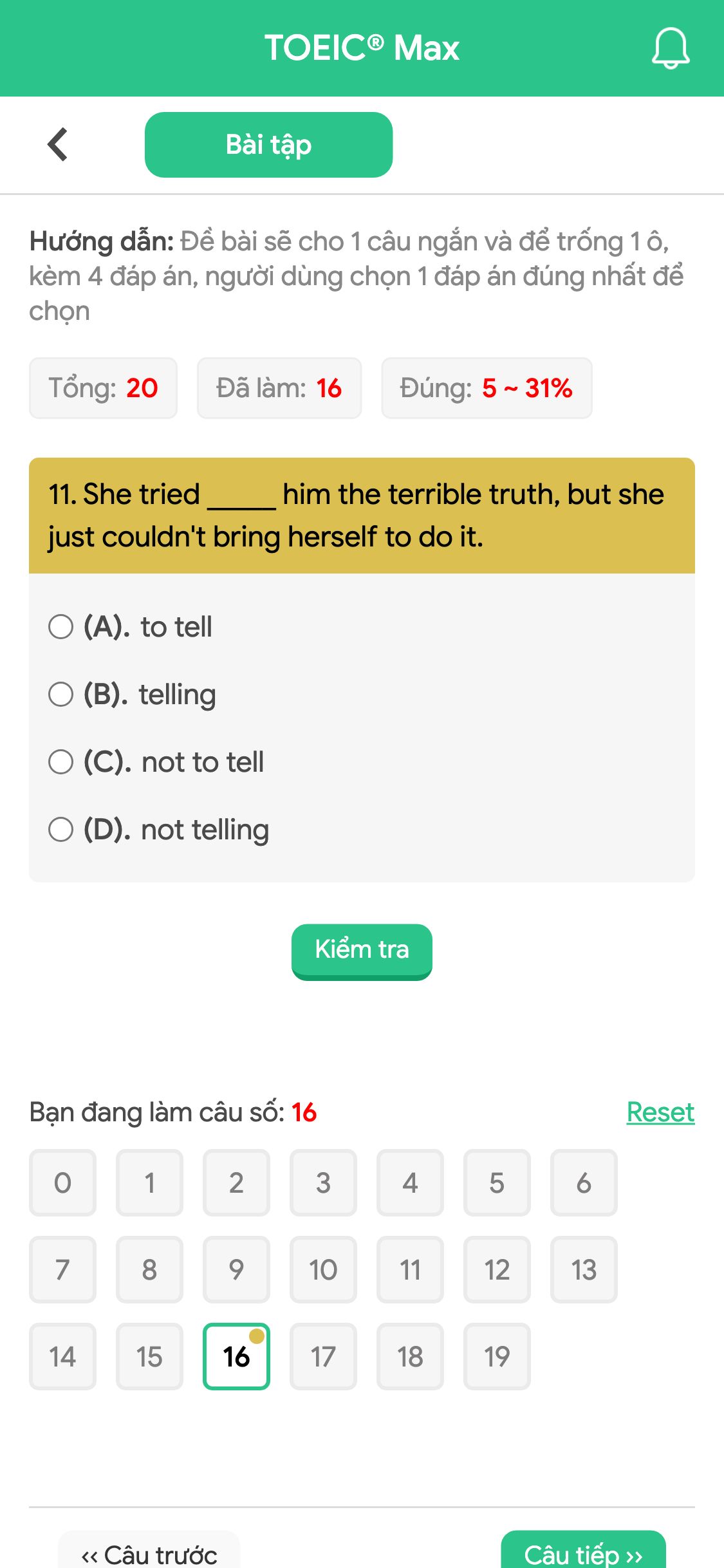 11. She tried _____ him the terrible truth, but she just couldn't bring herself to do it.