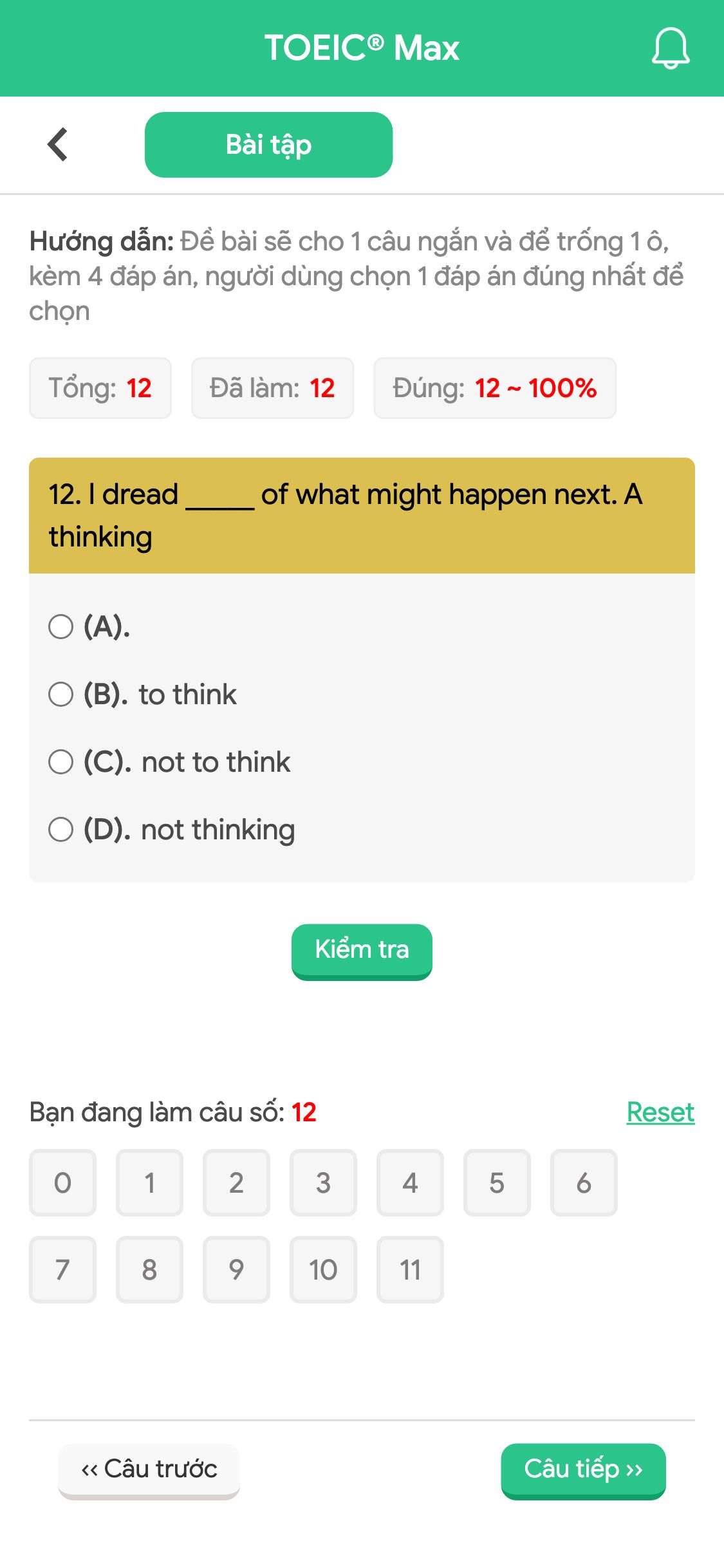 12. I dread _____ of what might happen next. A thinking