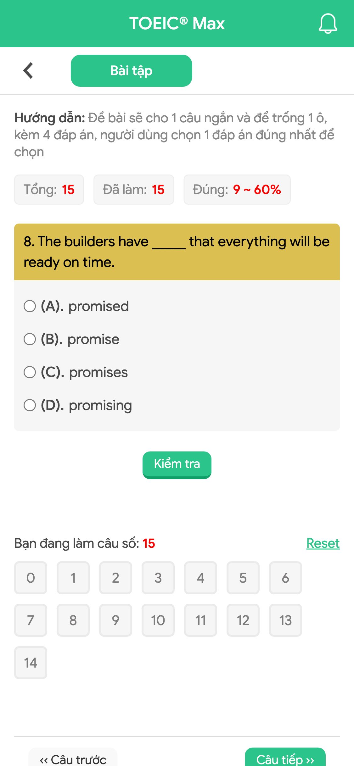 8. The builders have _____ that everything will be ready on time.