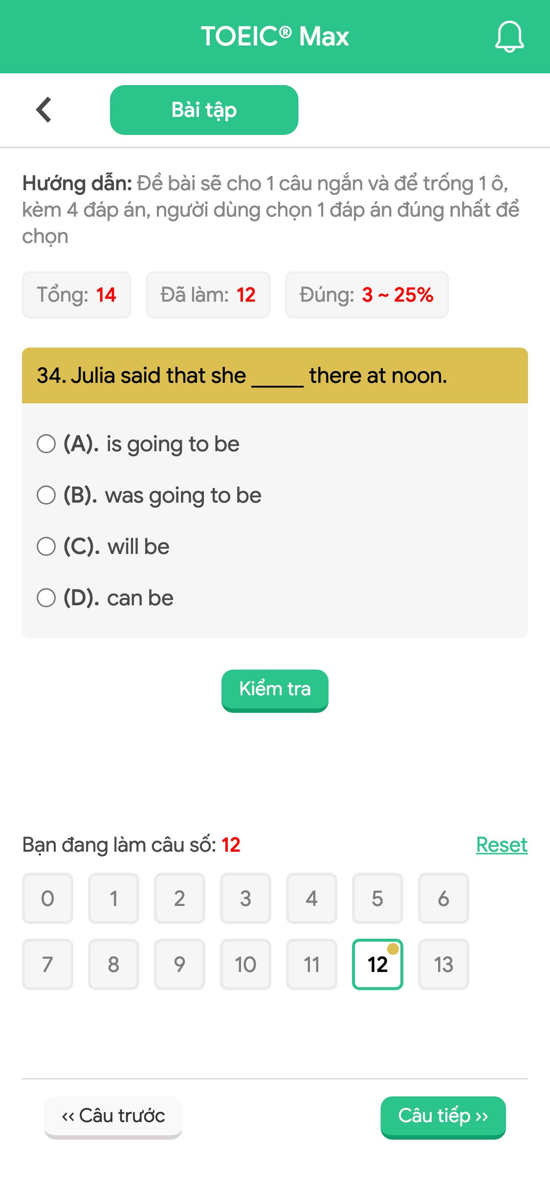 34. Julia said that she _____ there at noon.