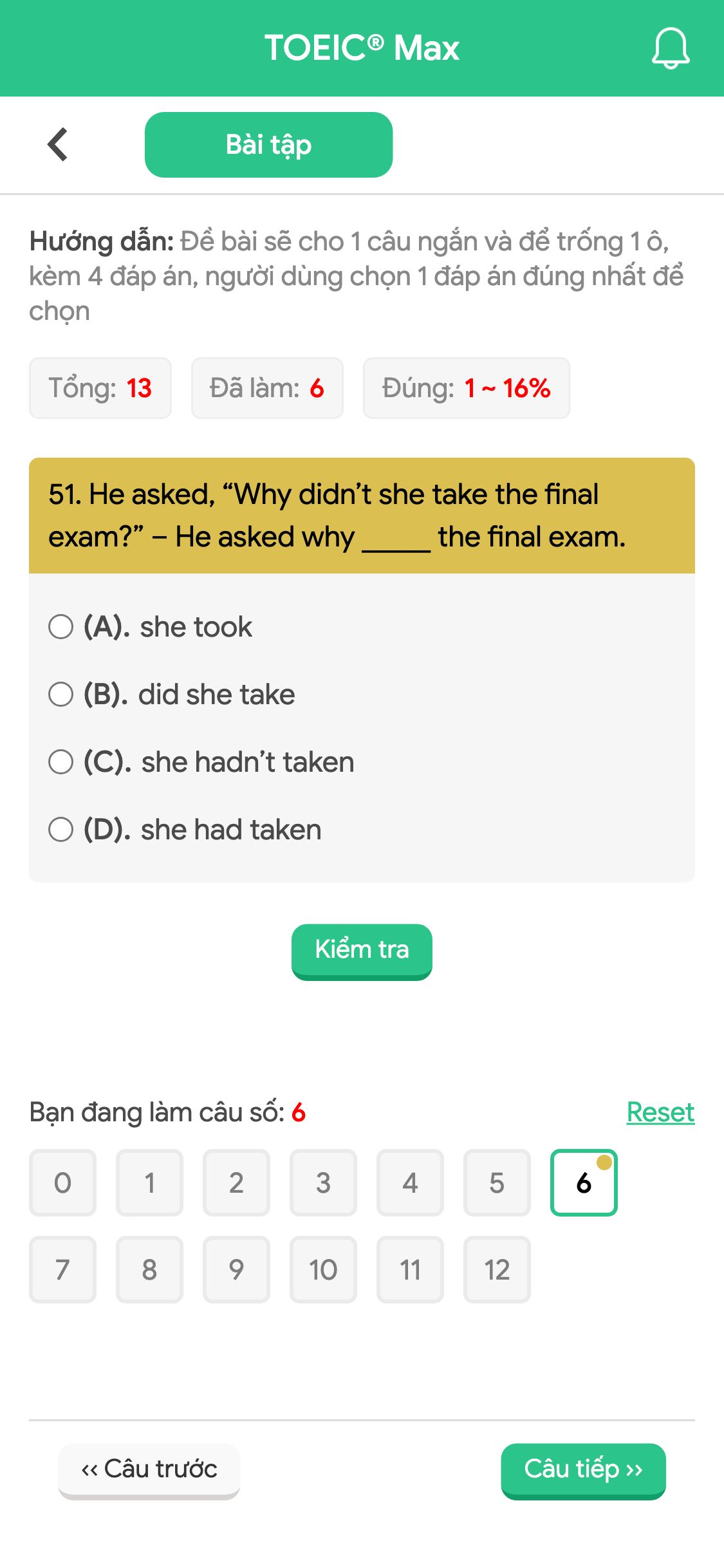 51. He asked, “Why didn’t she take the final exam?” – He asked why _____ the final exam.