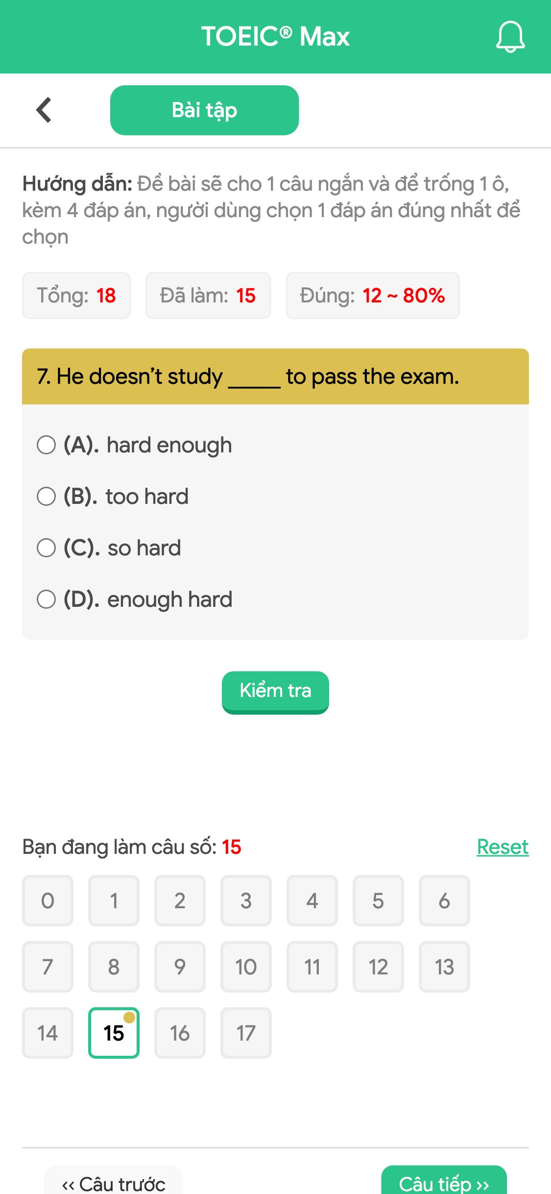 7. He doesn’t study _____ to pass the exam.