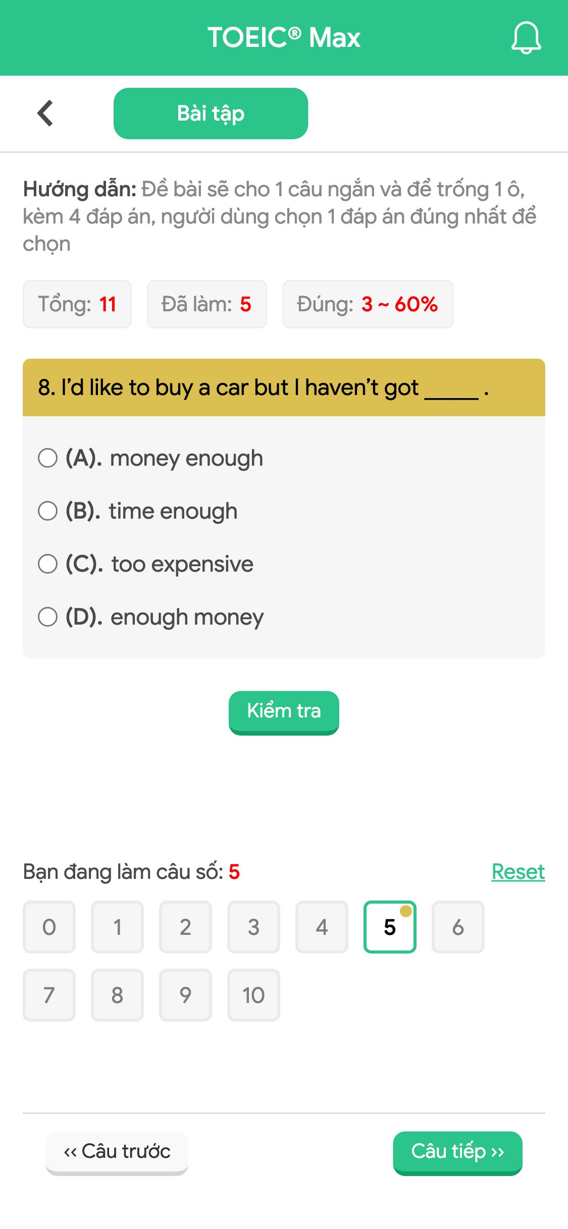 8. I’d like to buy a car but I haven’t got _____ .