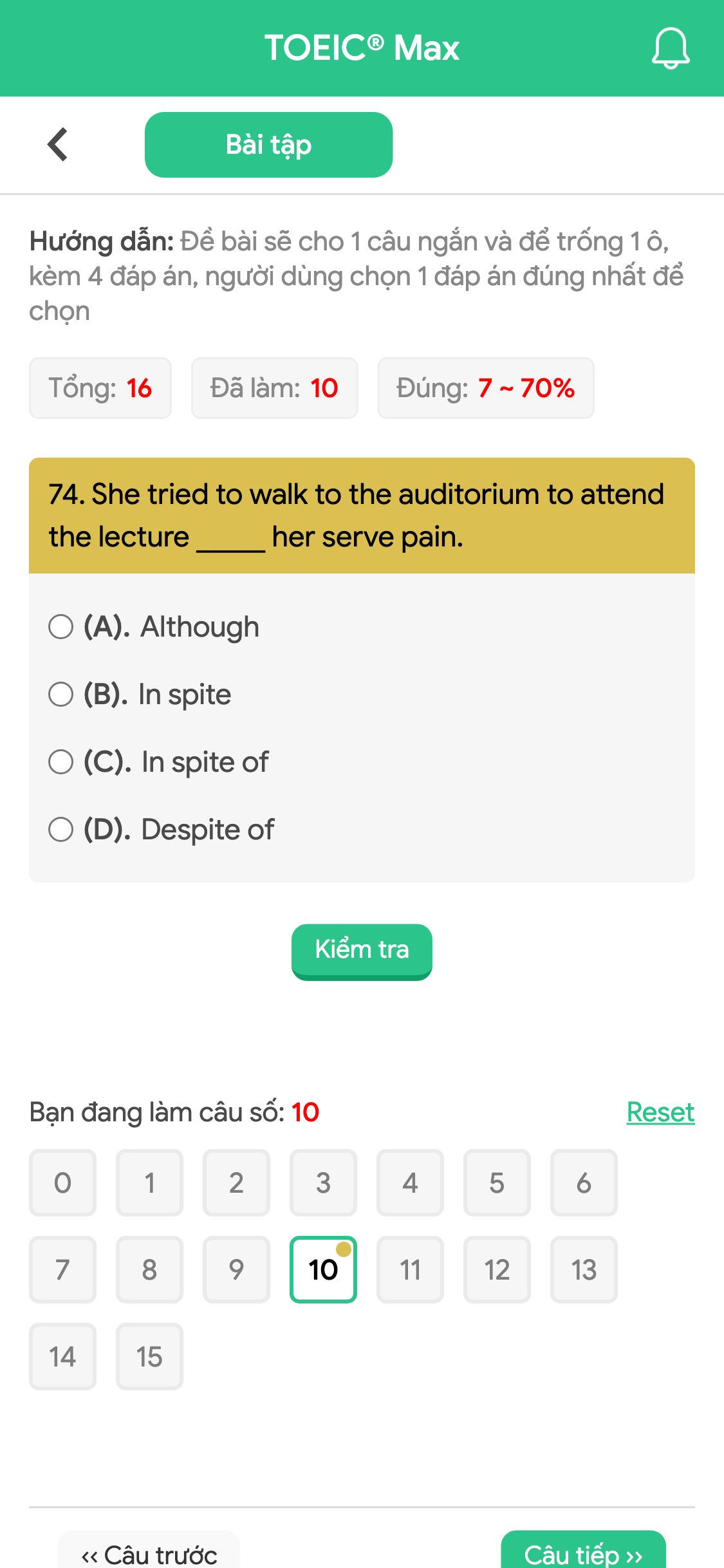 74. She tried to walk to the auditorium to attend the lecture _____ her serve pain.