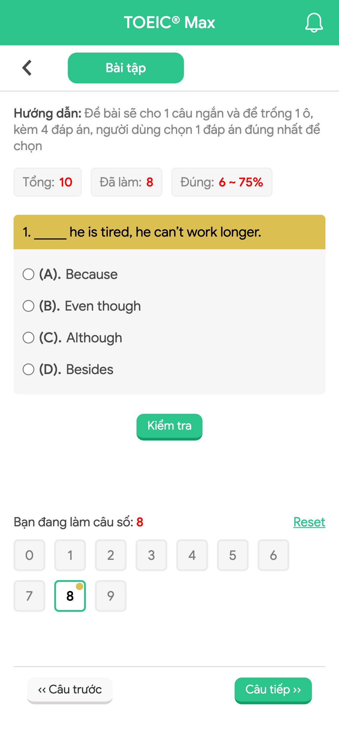 1. _____ he is tired, he can’t work longer.