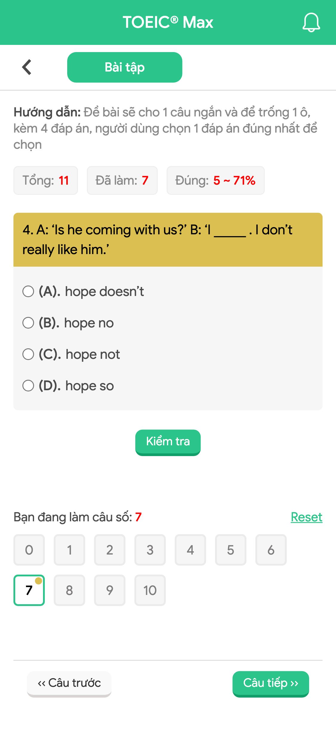 4. A: ‘Is he coming with us?’ B: ‘I _____ . I don’t really like him.’