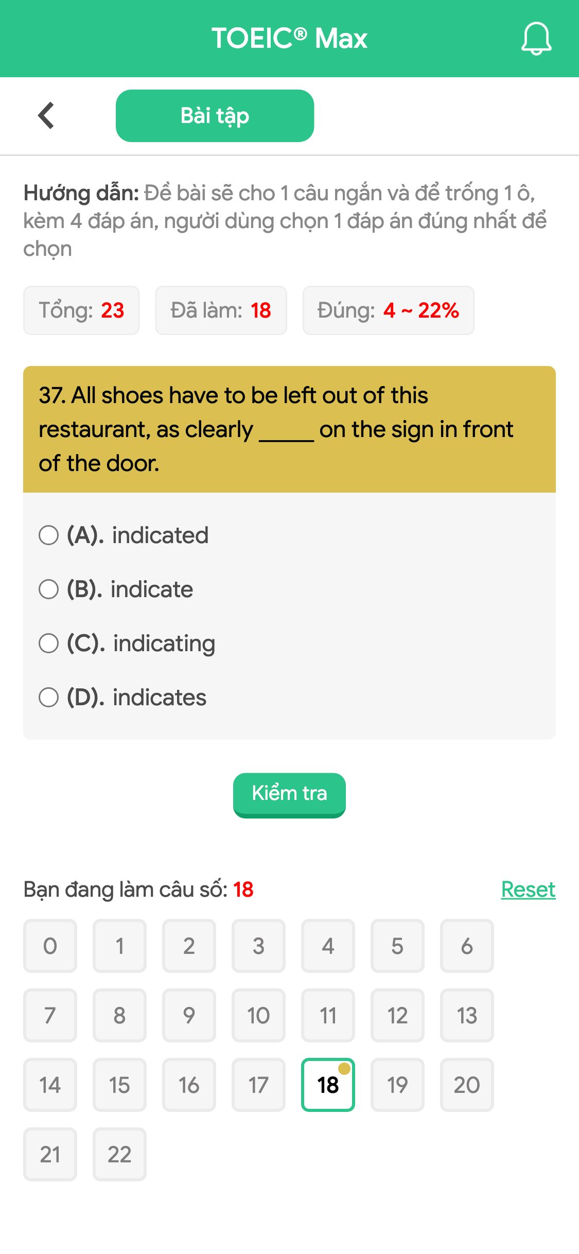 37. All shoes have to be left out of this restaurant, as clearly _____ on the sign in front of the door.