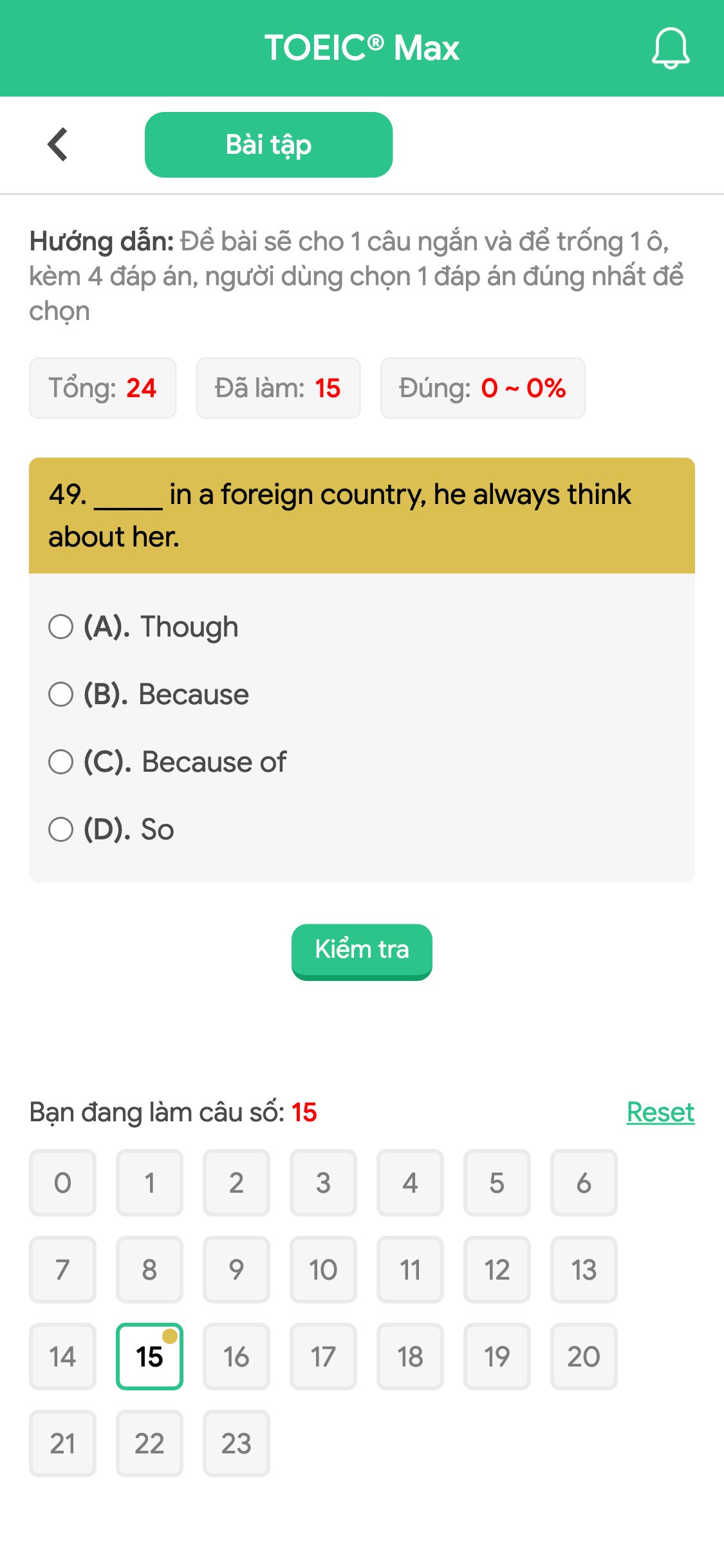 49. _____ in a foreign country, he always think about her.