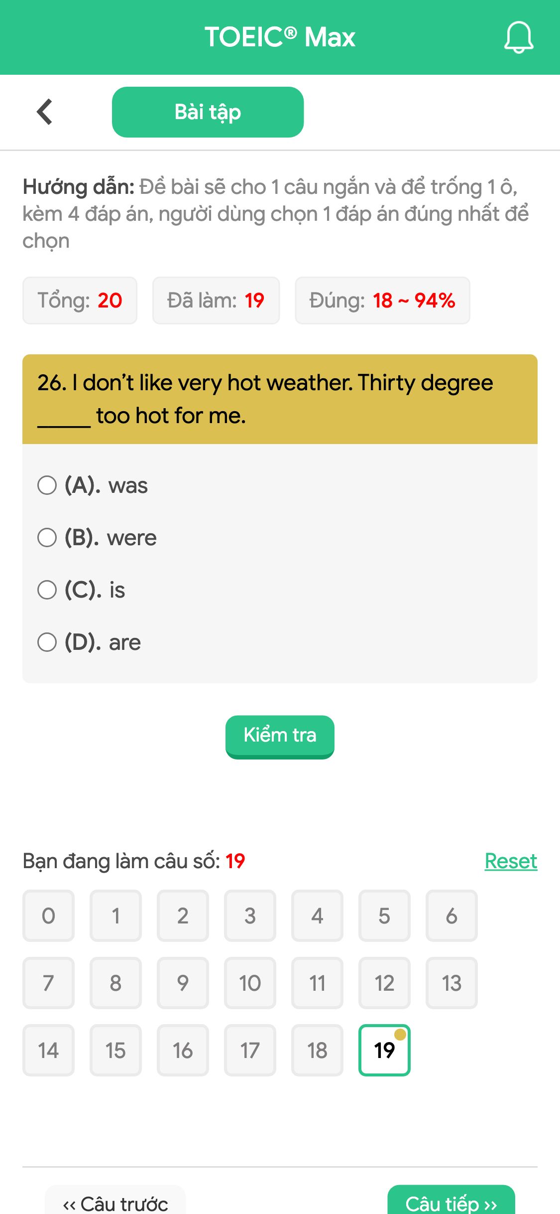 26. I don’t like very hot weather. Thirty degree _____ too hot for me.