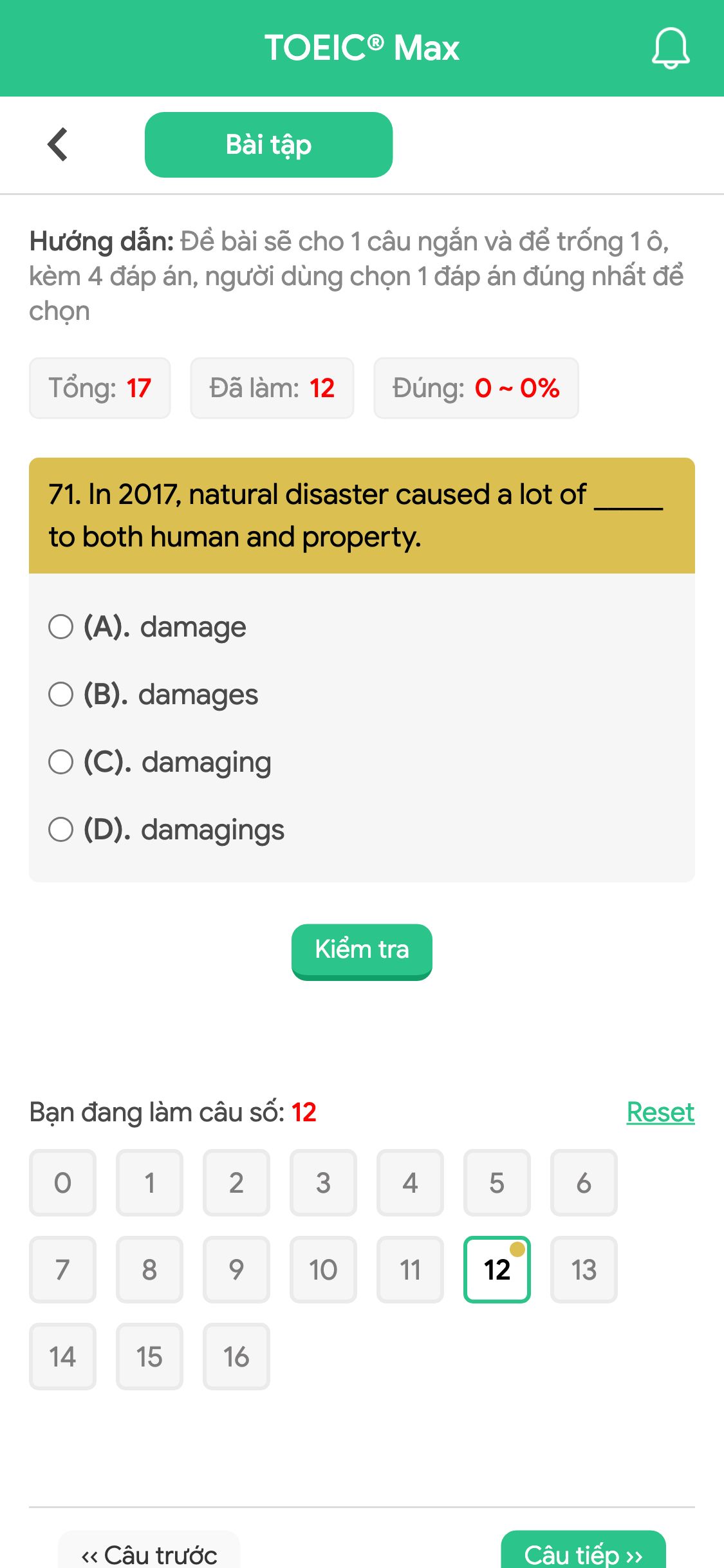 71. In 2017, natural disaster caused a lot of _____ to both human and property.