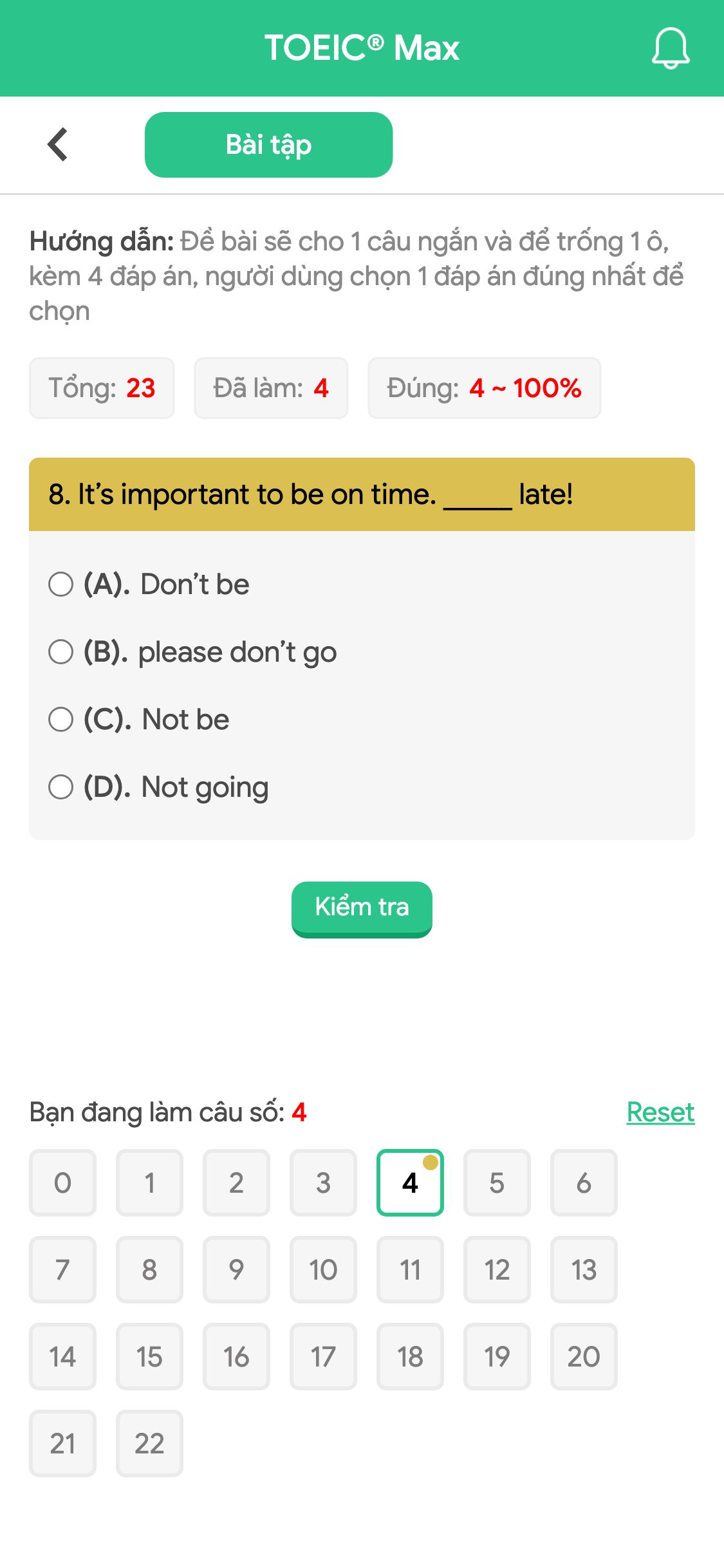 8. It’s important to be on time. _____ late!