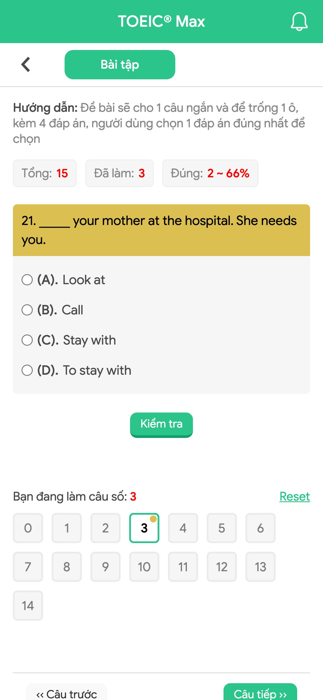 21. _____ your mother at the hospital. She needs you.