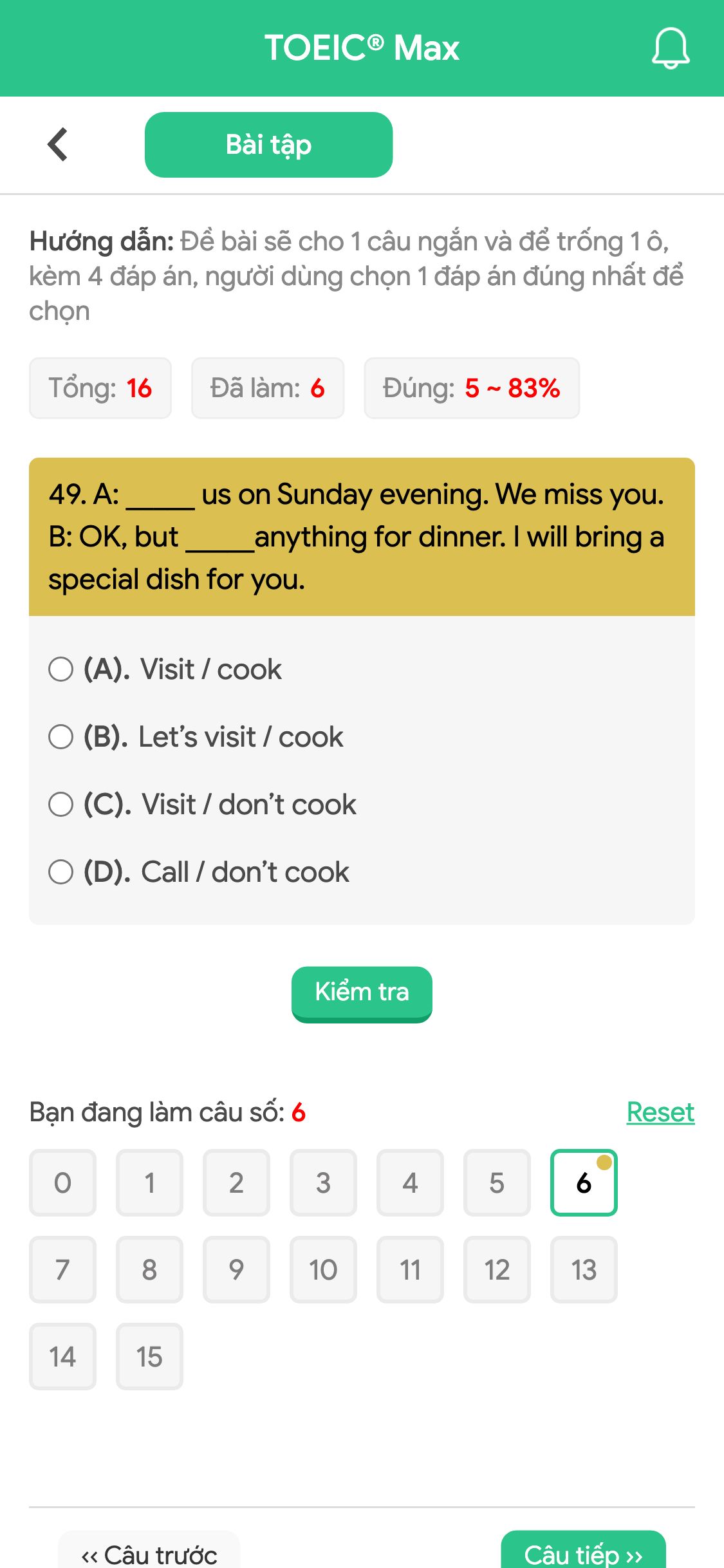 49. A: _____ us on Sunday evening. We miss you. 
B: OK, but _____anything for dinner. I will bring a special dish for you.