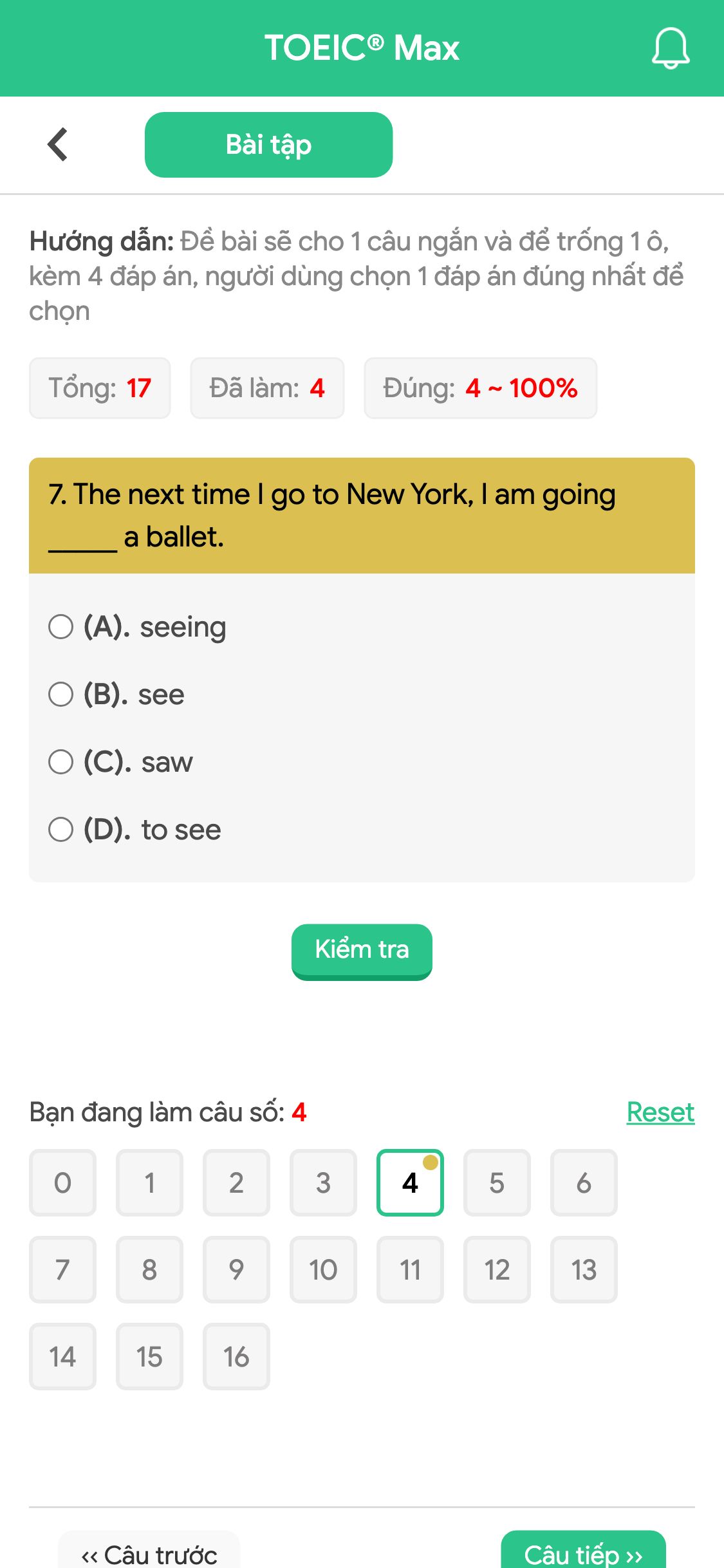 7. The next time I go to New York, I am going _____ a ballet.