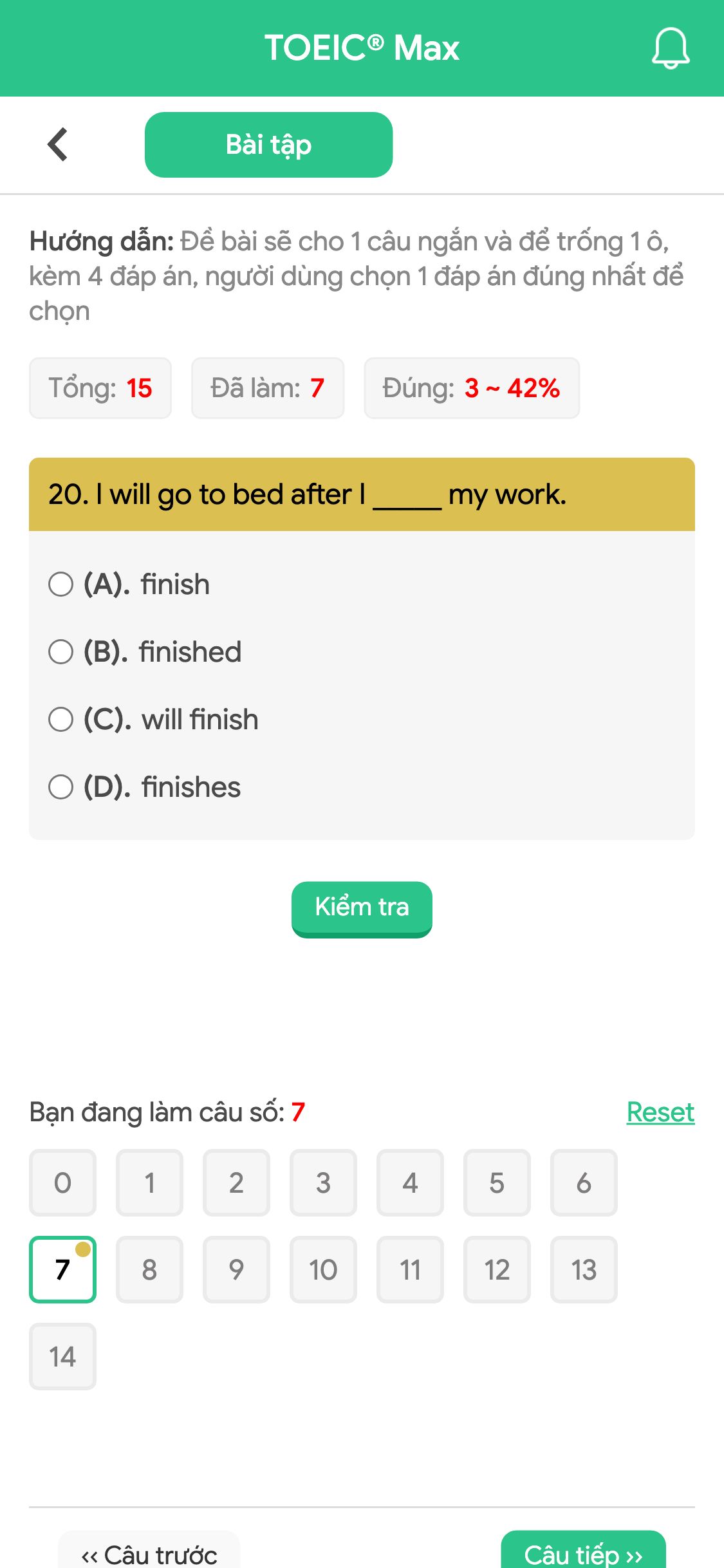 20. I will go to bed after I _____ my work.