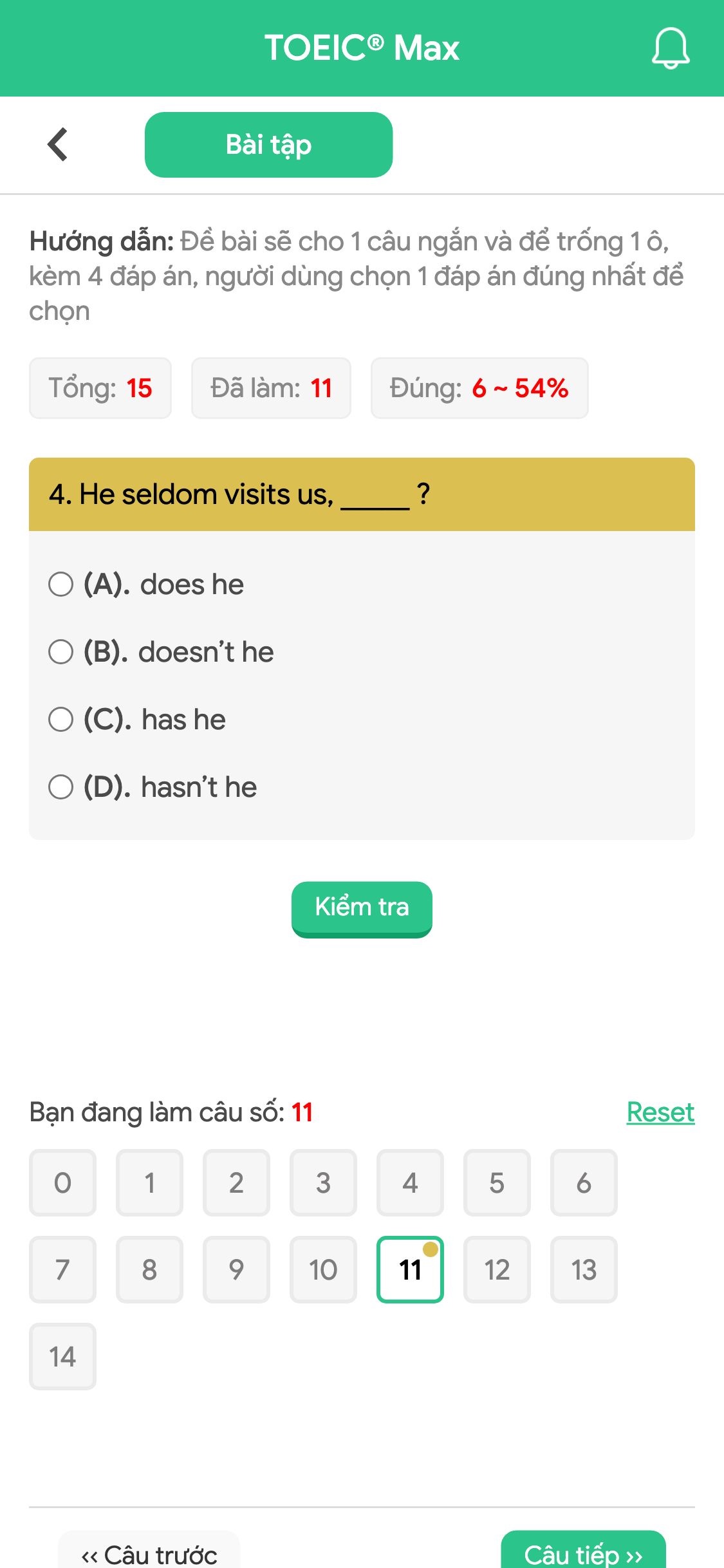 4. He seldom visits us, _____ ?