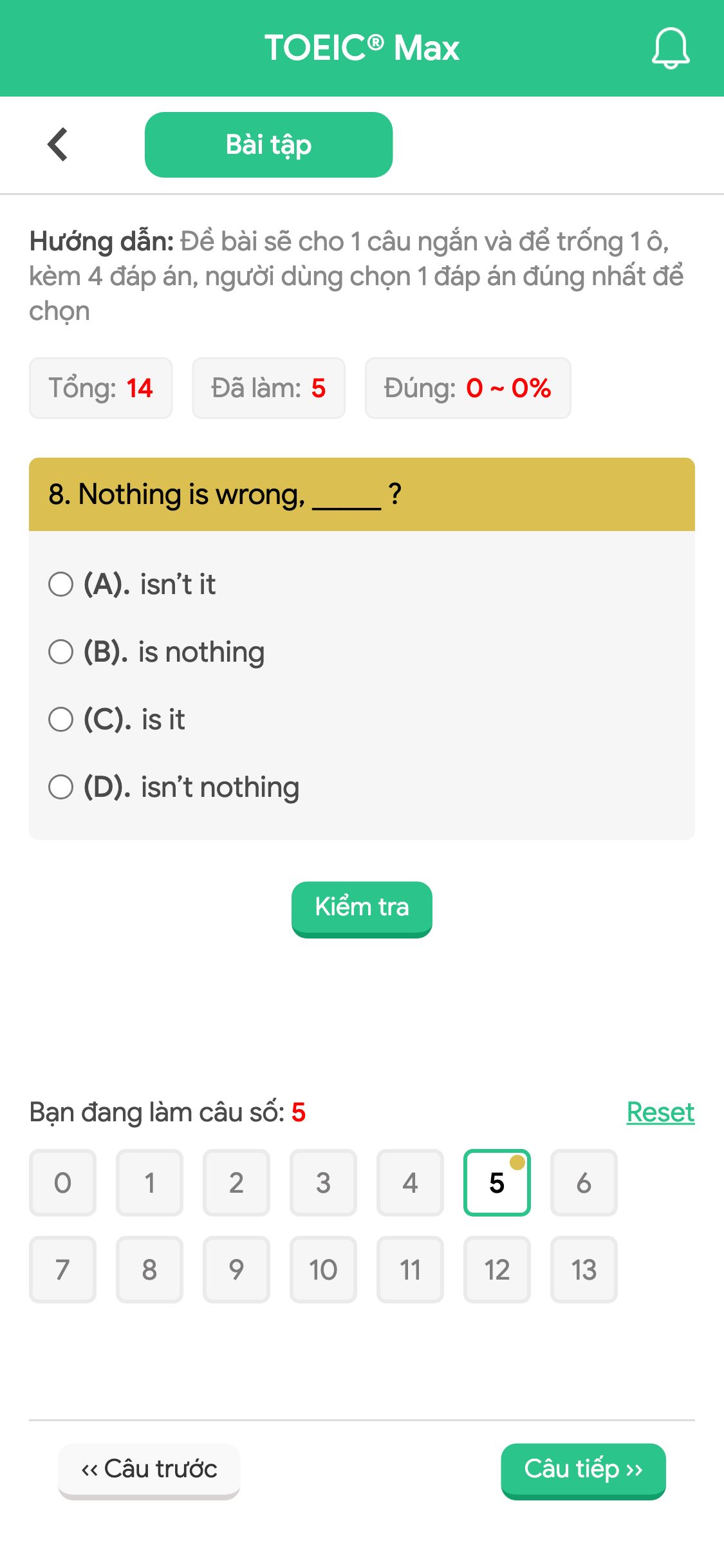 8. Nothing is wrong, _____ ?