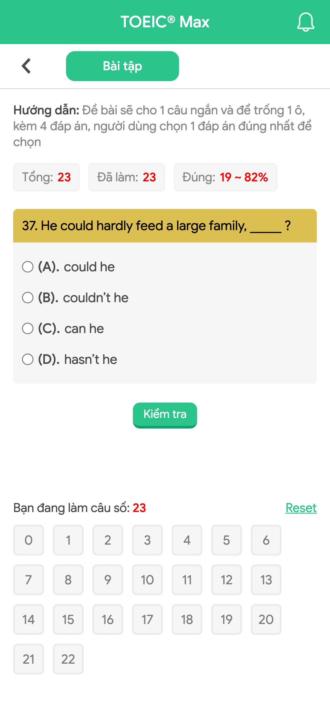 37. He could hardly feed a large family, _____ ?