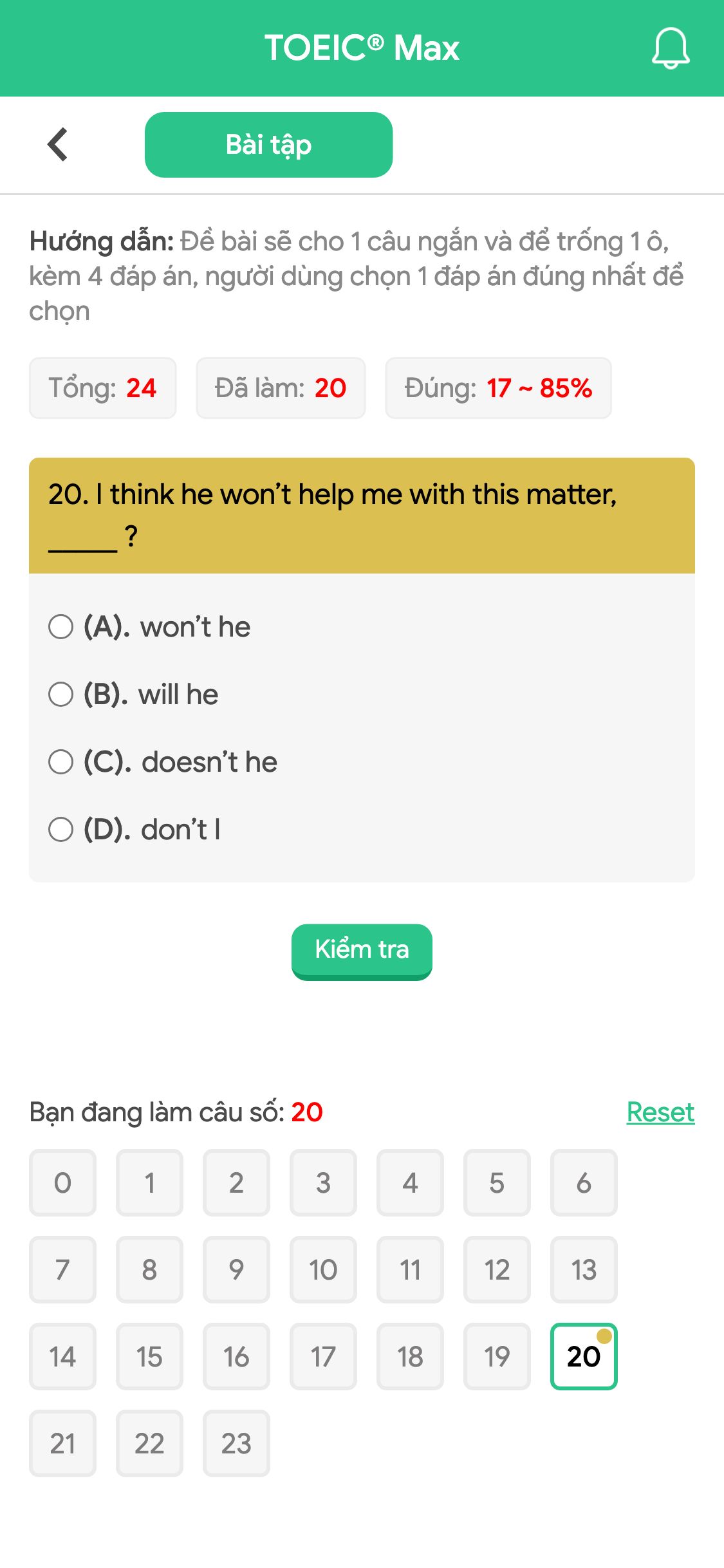 20. I think he won’t help me with this matter, _____ ?