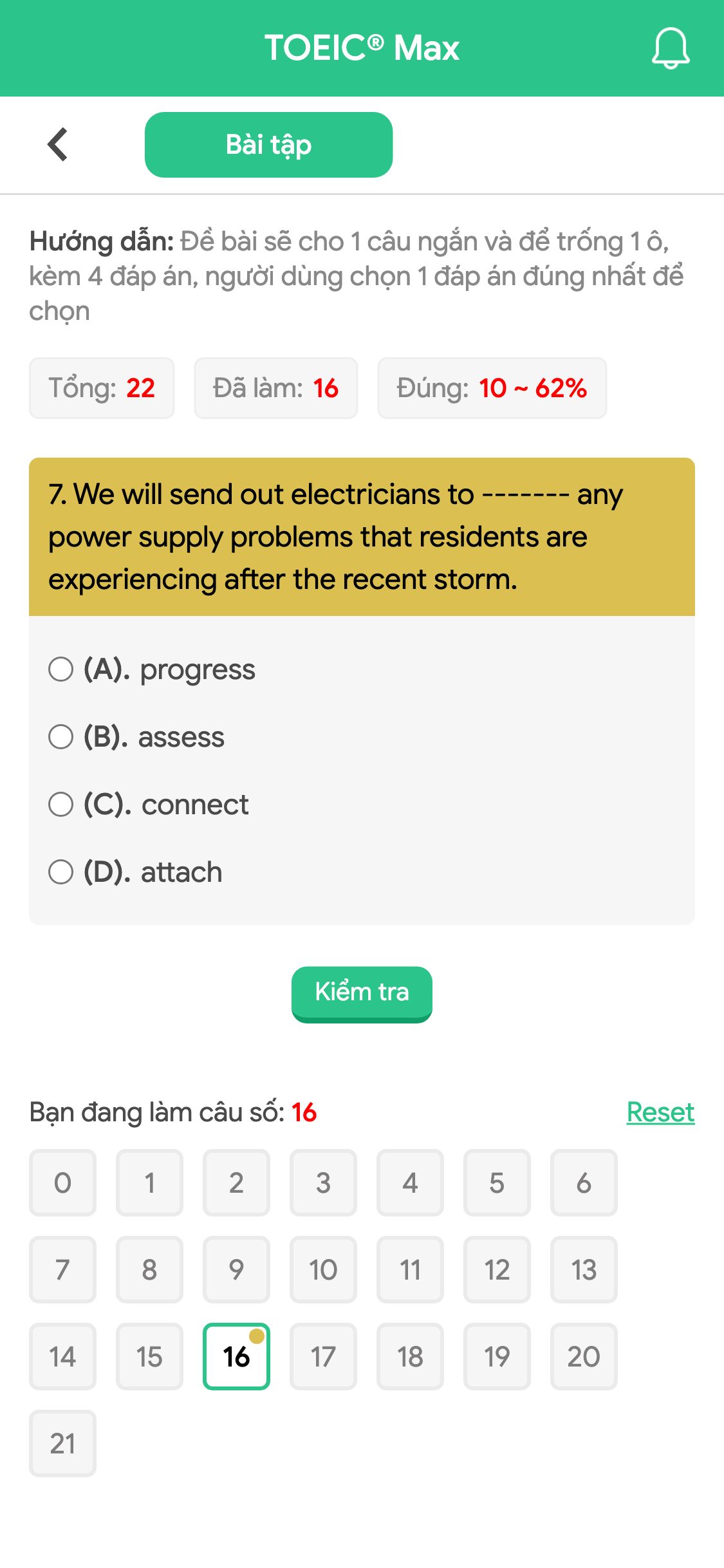 7. We will send out electricians to ------- any power supply problems that residents are experiencing after the recent storm.