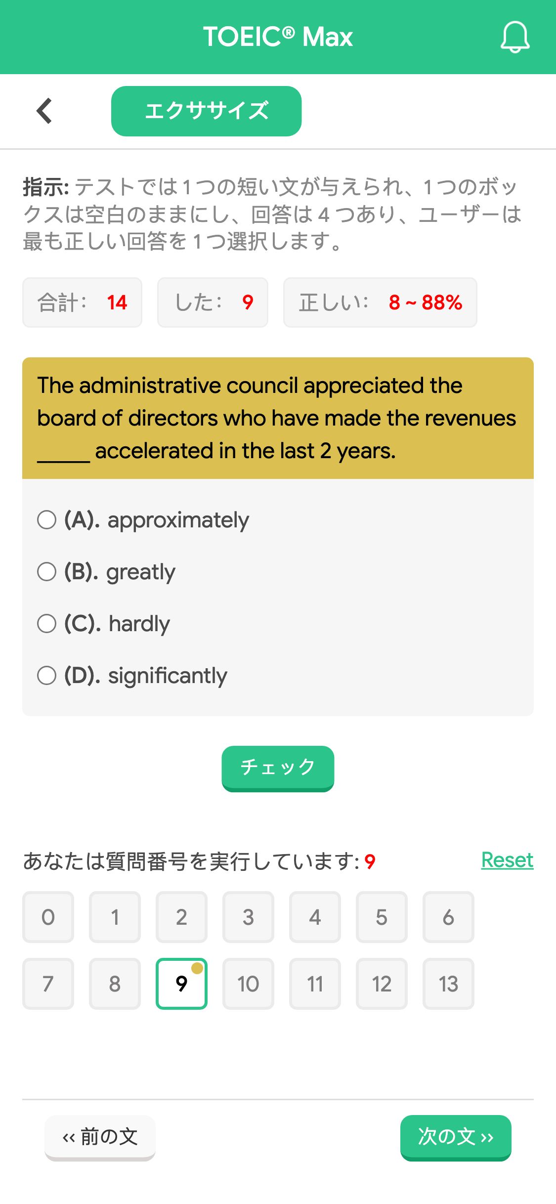 The administrative council appreciated the board of directors who have made the revenues _____ accelerated in the last 2 years.