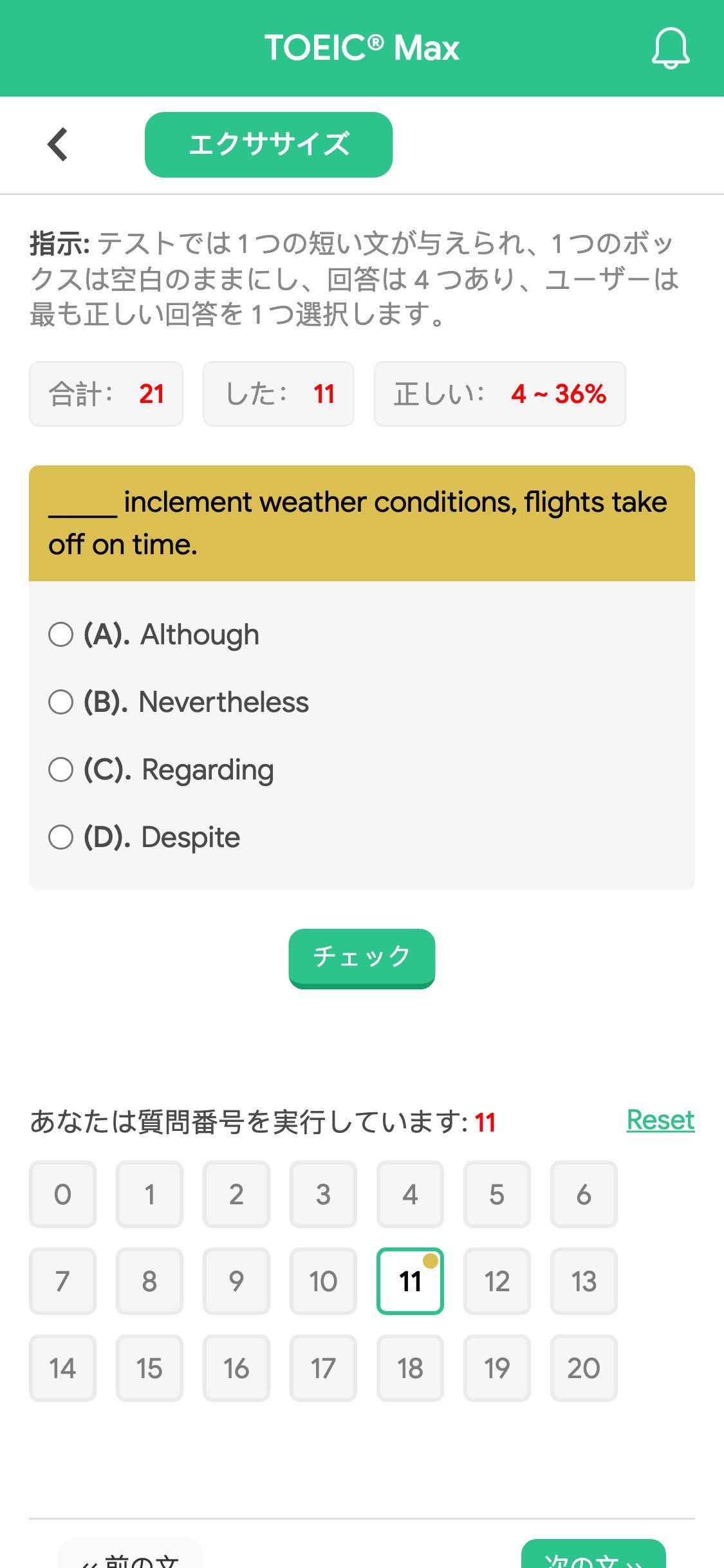 _____ inclement weather conditions, flights take off on time.