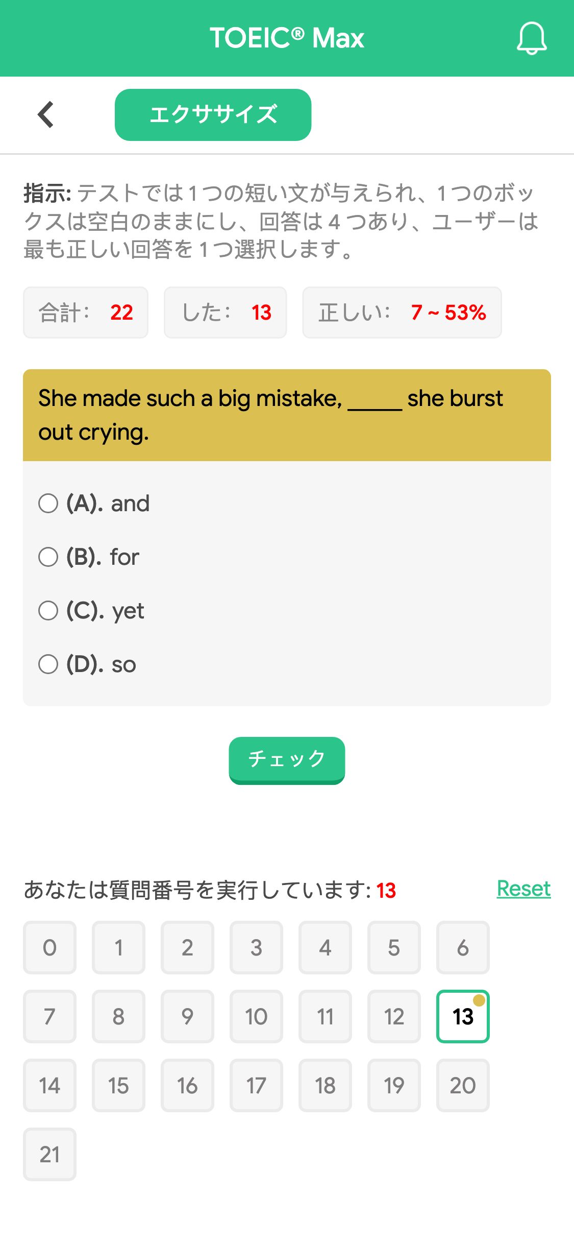 She made such a big mistake, _____ she burst out crying.