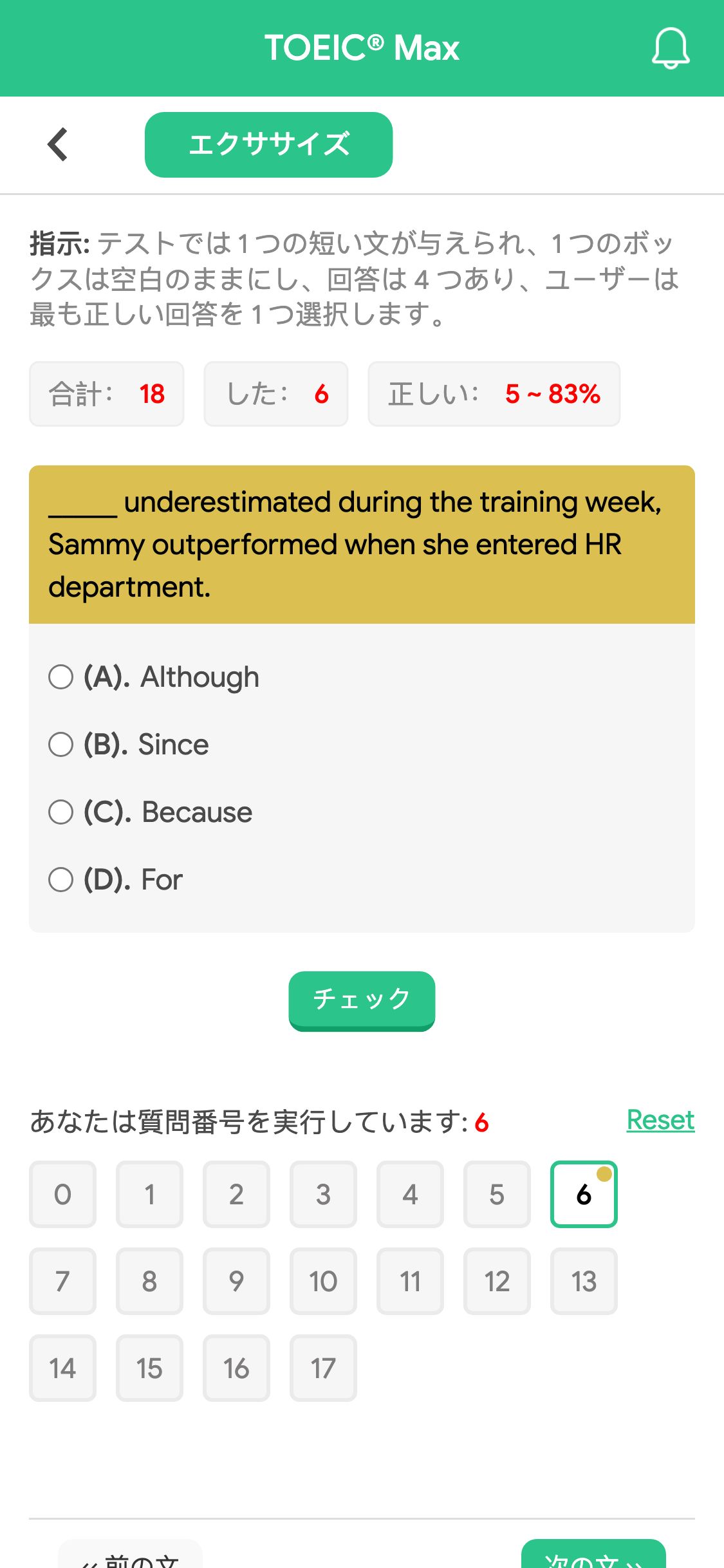 _____ underestimated during the training week, Sammy outperformed when she entered HR department.