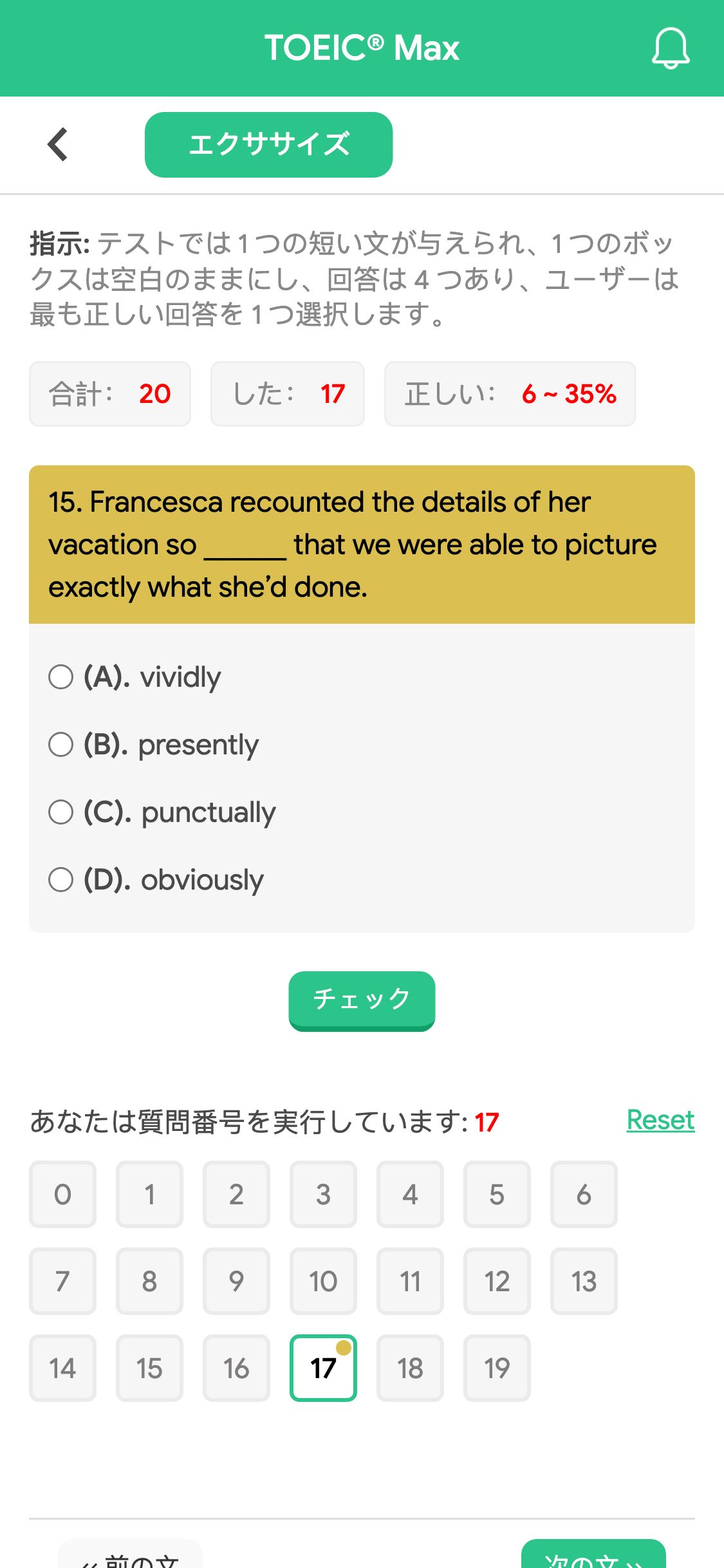 15. Francesca recounted the details of her vacation so ______ that we were able to picture exactly what she’d done.