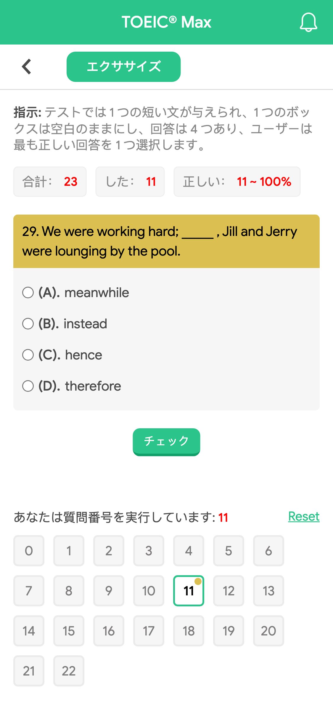 29. We were working hard; _____ , Jill and Jerry were lounging by the pool.