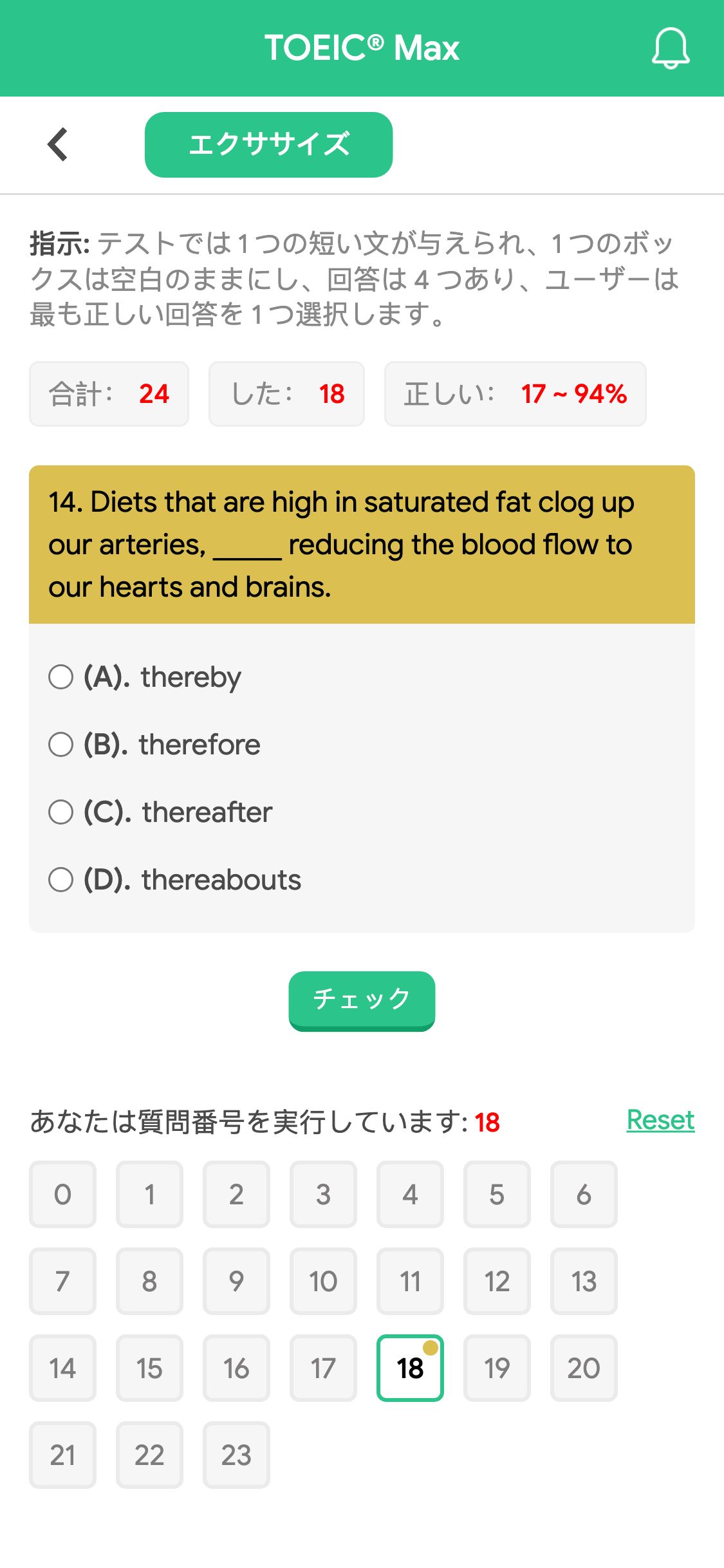 14. Diets that are high in saturated fat clog up our arteries, _____ reducing the blood flow to our hearts and brains.