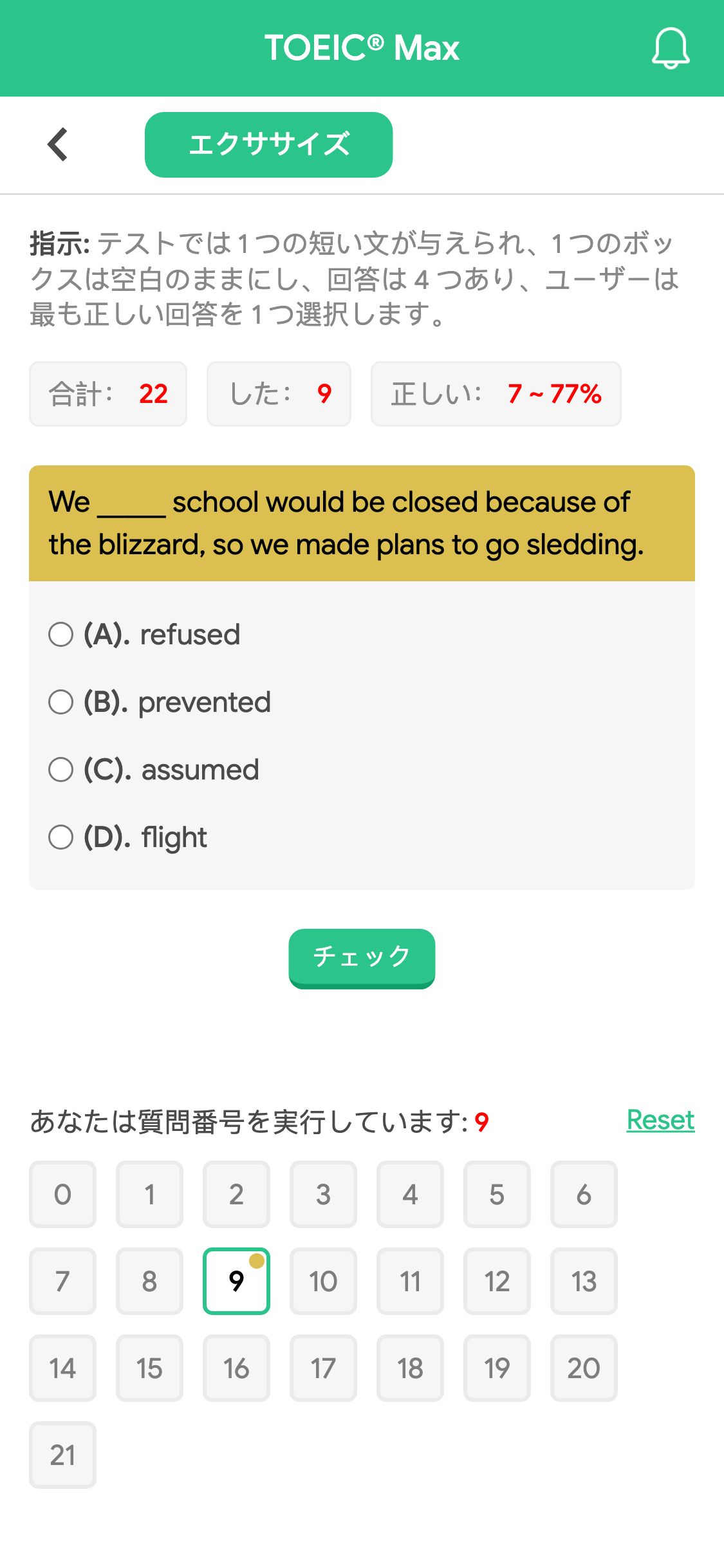 We _____ school would be closed because of the blizzard, so we made plans to go sledding.