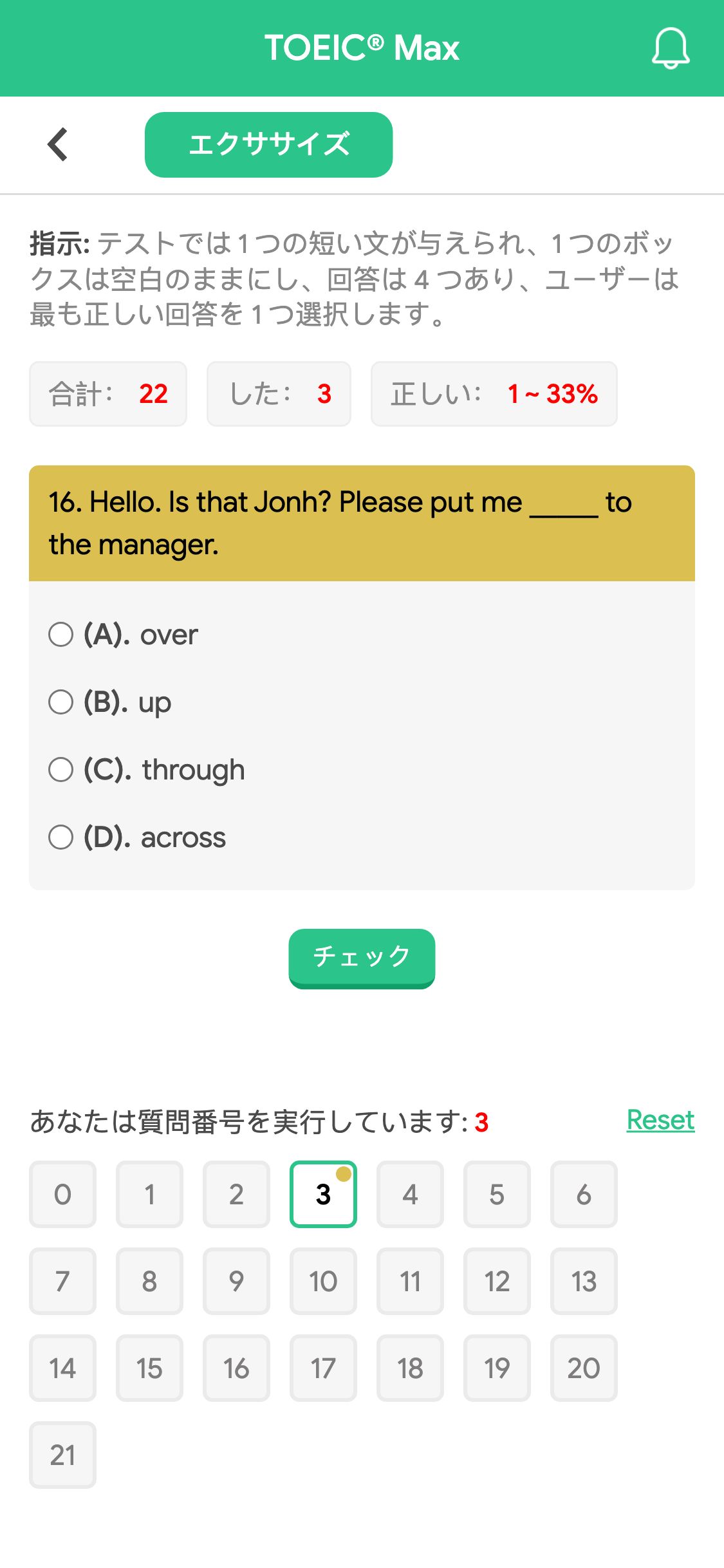 16. Hello. Is that Jonh? Please put me _____ to the manager.