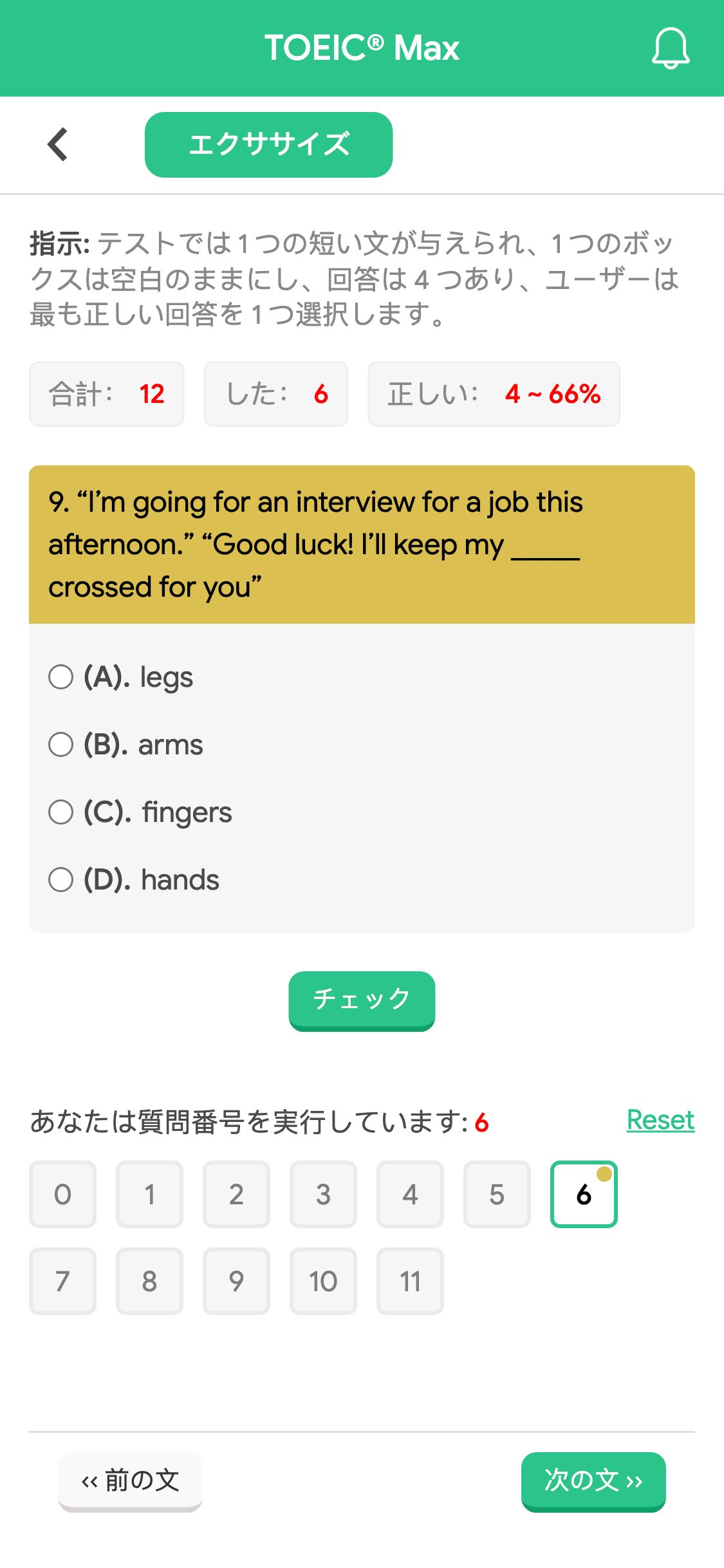 9. “I’m going for an interview for a job this afternoon.” “Good luck! I’ll keep my _____ crossed for you”