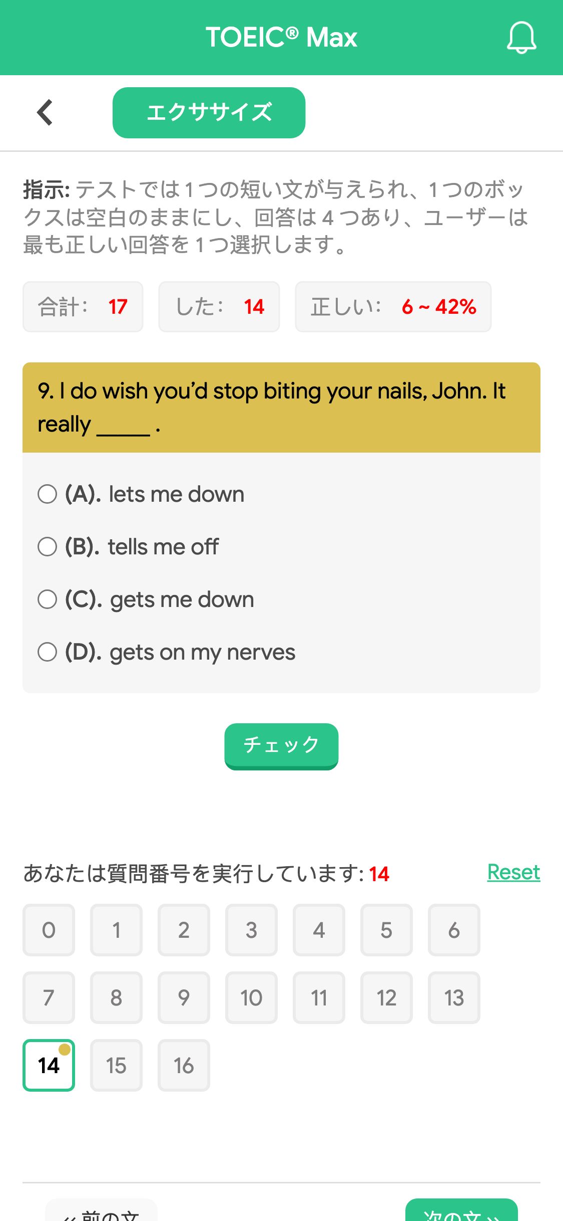 9. I do wish you’d stop biting your nails, John. It really _____ .