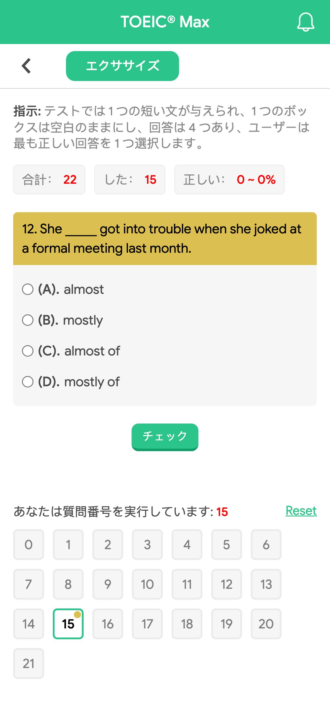 12. She _____ got into trouble when she joked at a formal meeting last month.