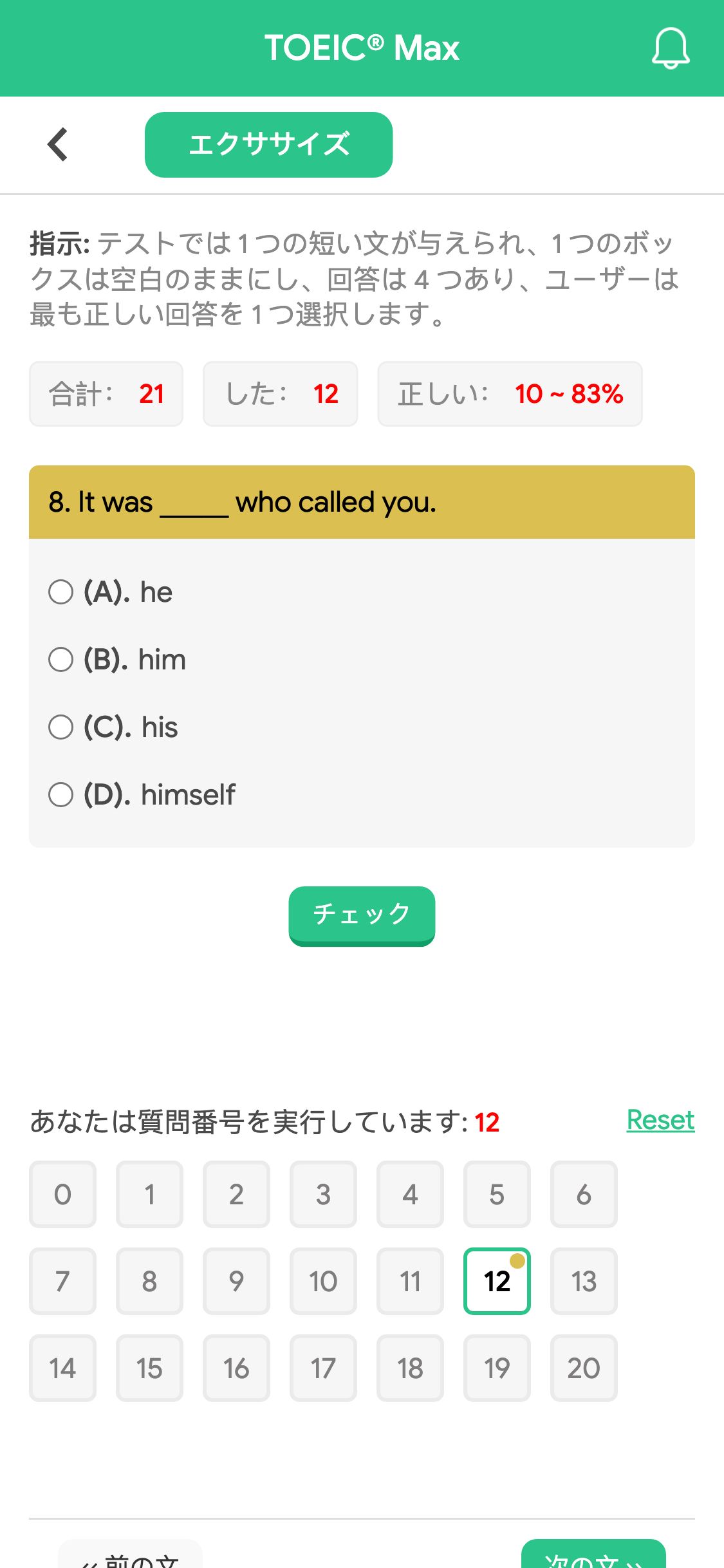 8. It was _____ who called you.